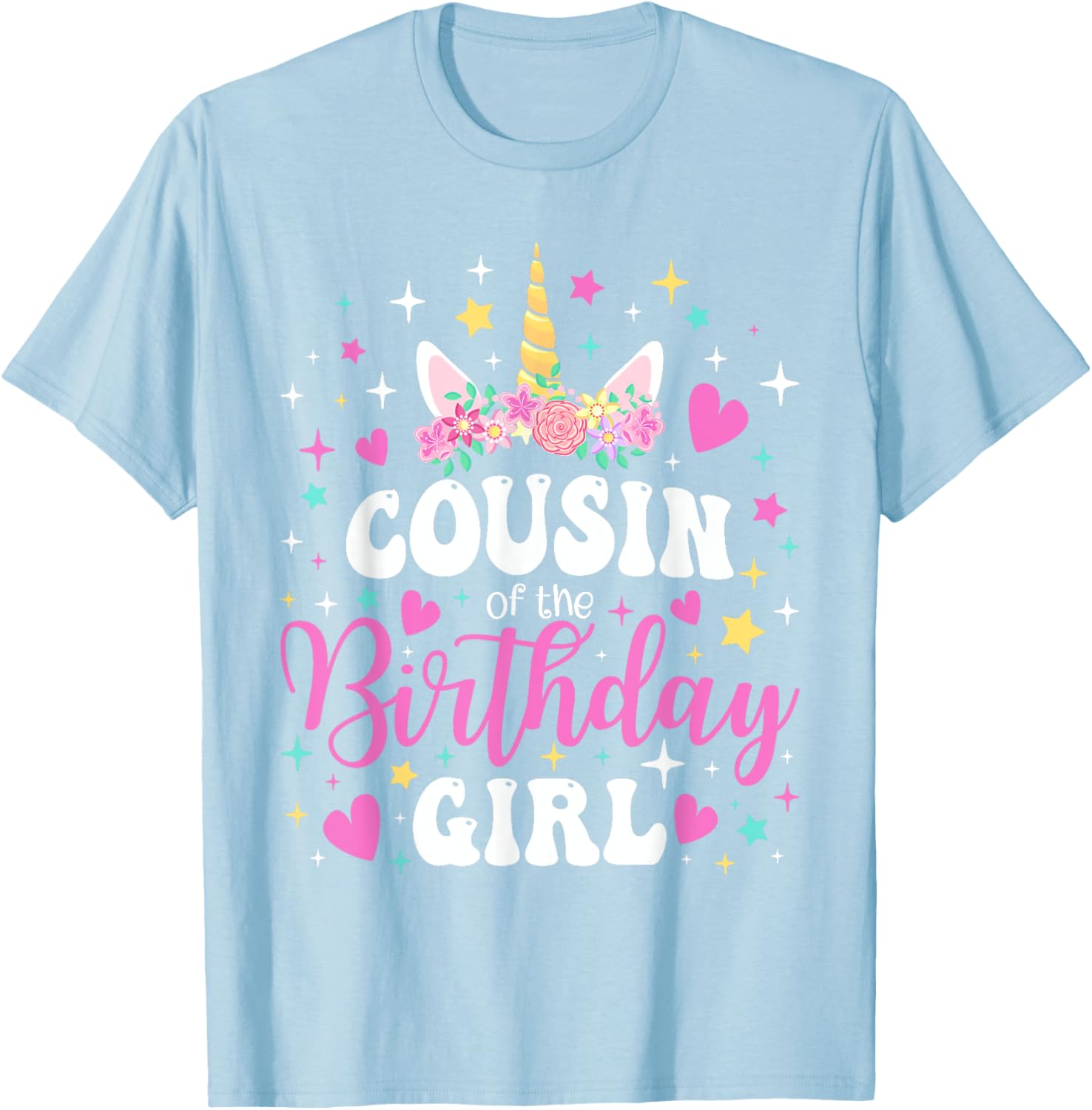 Unicorn Cousin of the Birthday Girl Matching Family T-Shirt Fun Gift - 17