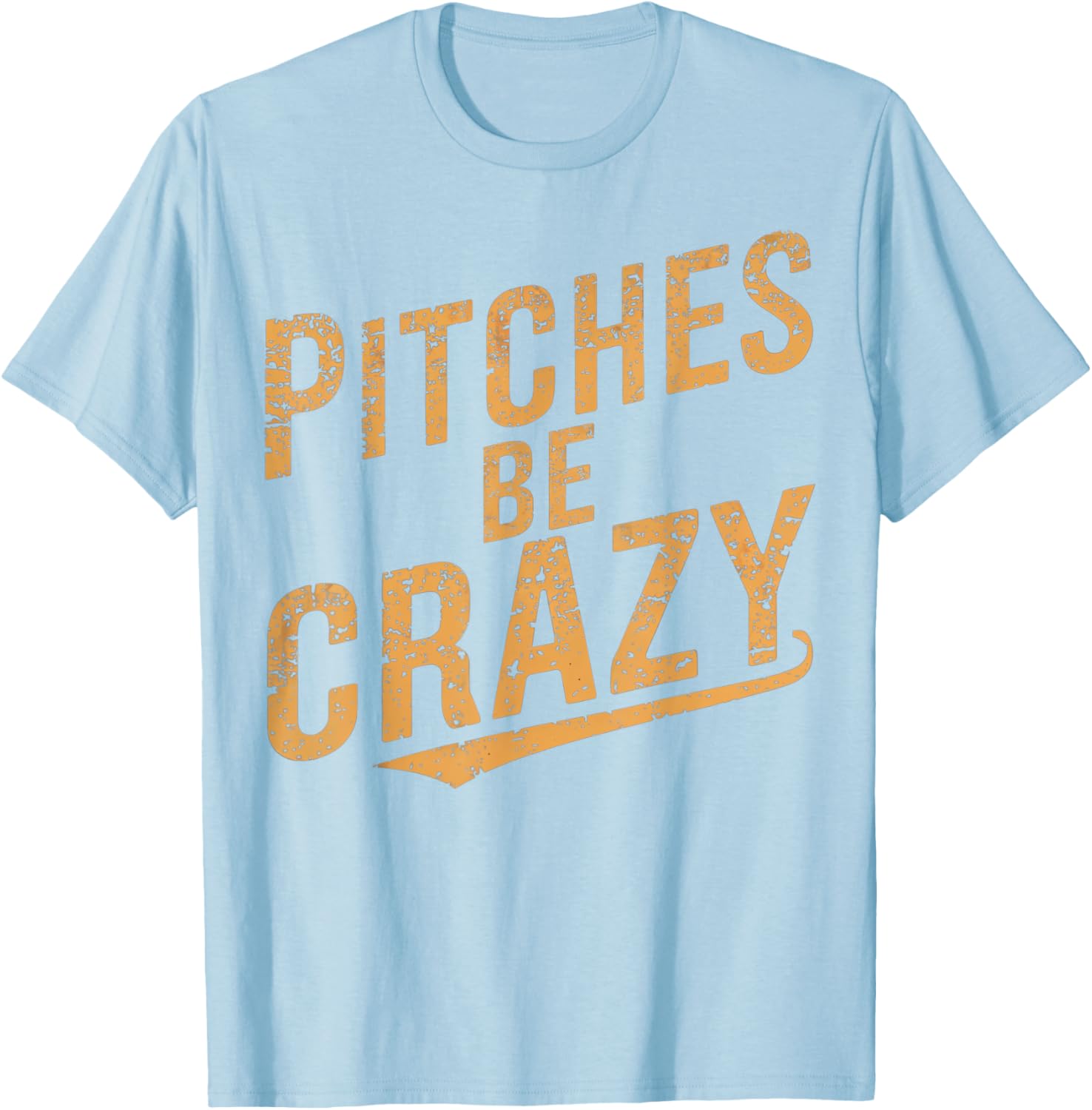 Vintage Pitches Be Crazy Funny Baseball T-Shirt for Baseball Lovers - 10