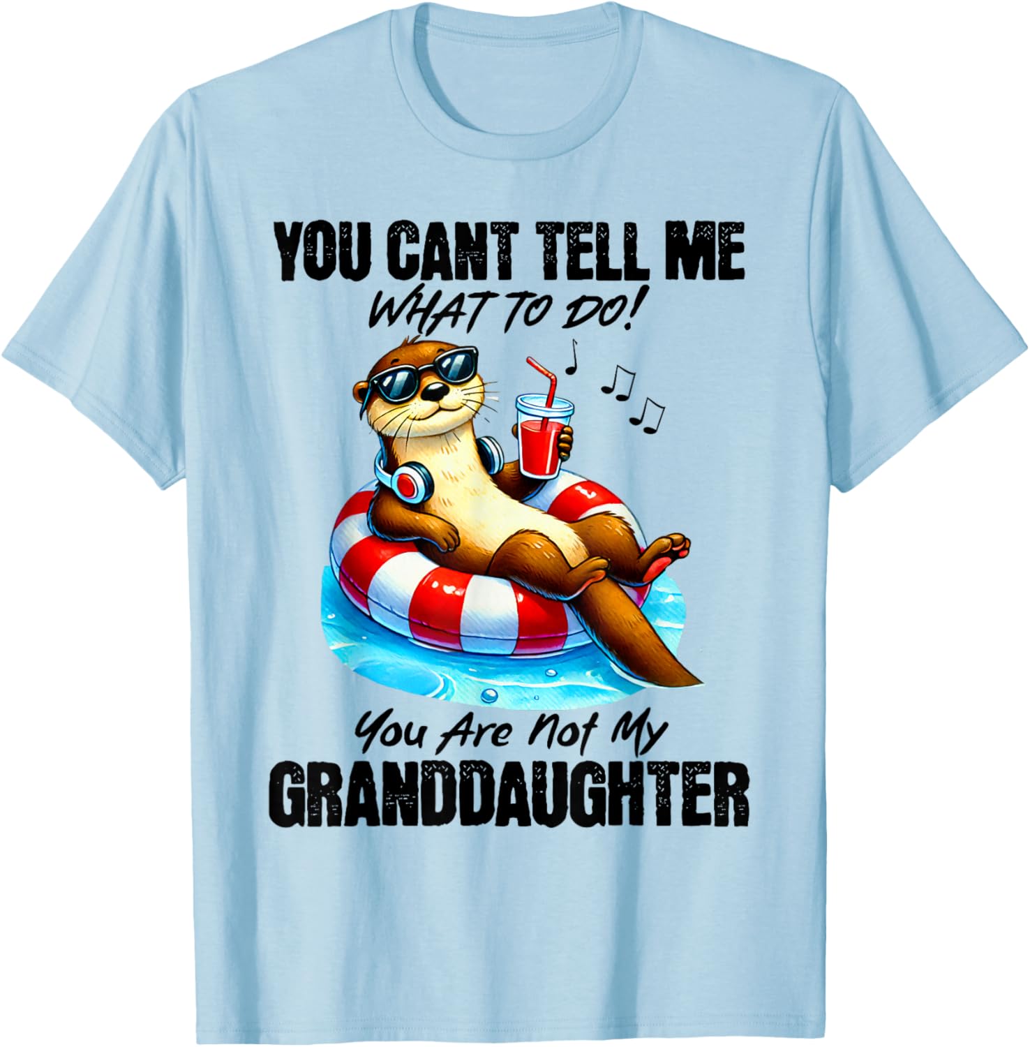 Funny You Can’t Tell Me What To Do T-Shirt for Granddaughters and Family - 14
