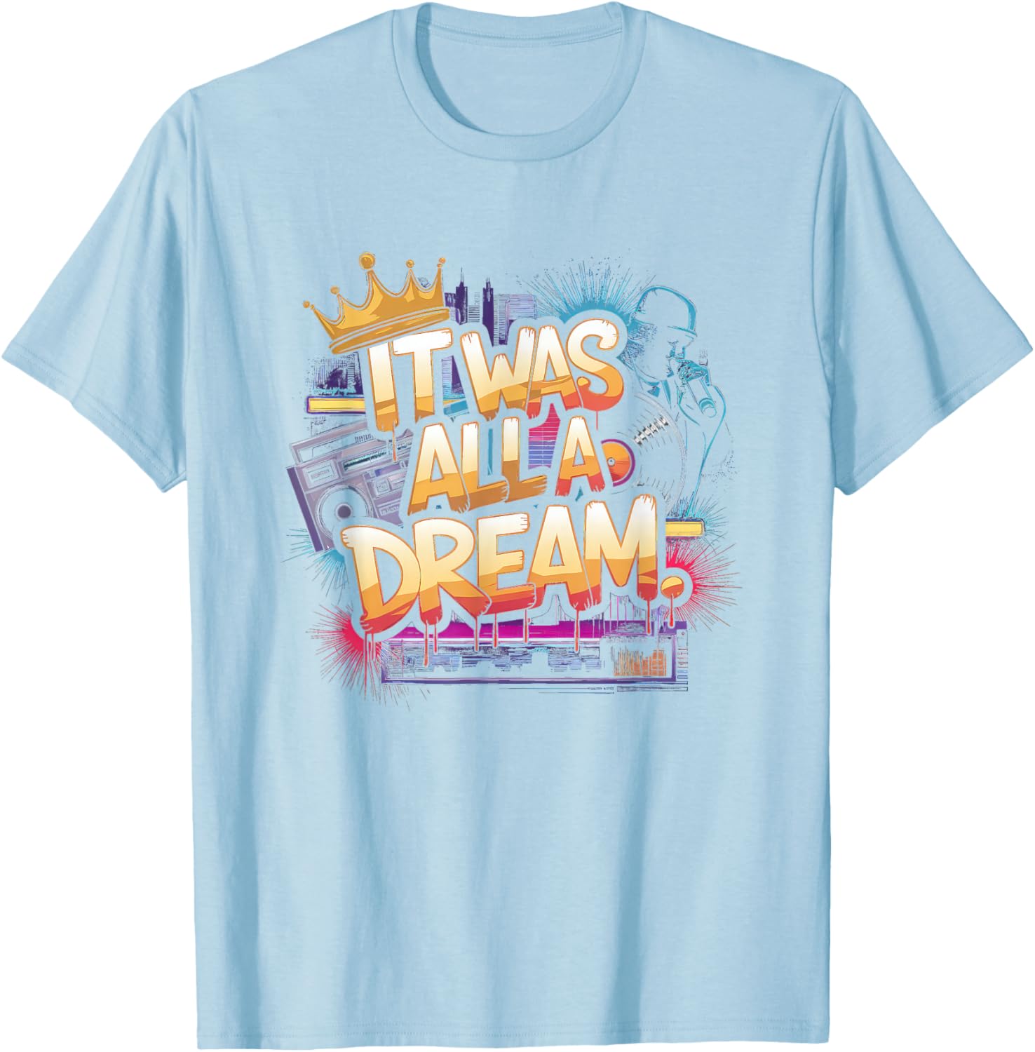 90s Hip Hop Dream T-Shirt for Men and Women Retro Rap Style Fashion - 6