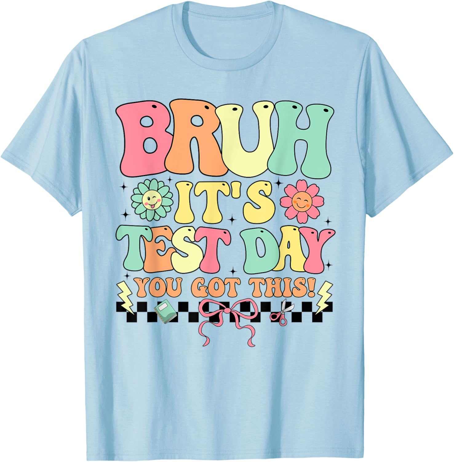 Teacher Student Testing Day T-Shirt - Motivational Test Day Apparel - 18