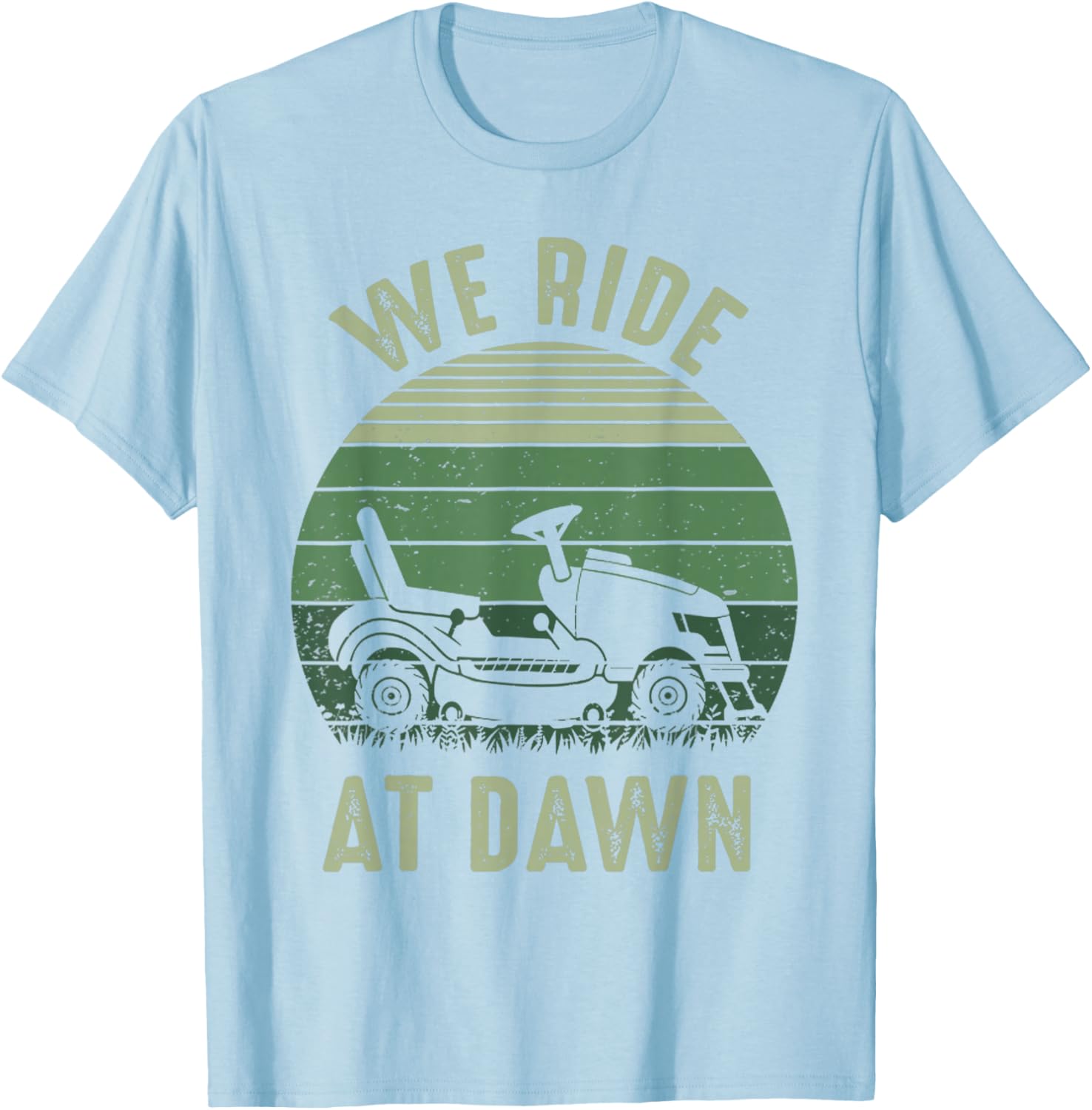 We Ride At Dawn Funny Vintage Dad T-Shirt for Lawn Mowing Lovers - 1