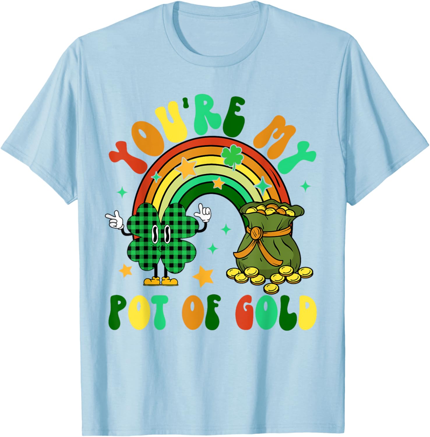 You're My Pot Of Gold Rainbow Shamrock Patrick's Day T-Shirt for Fun Celebrations - 19