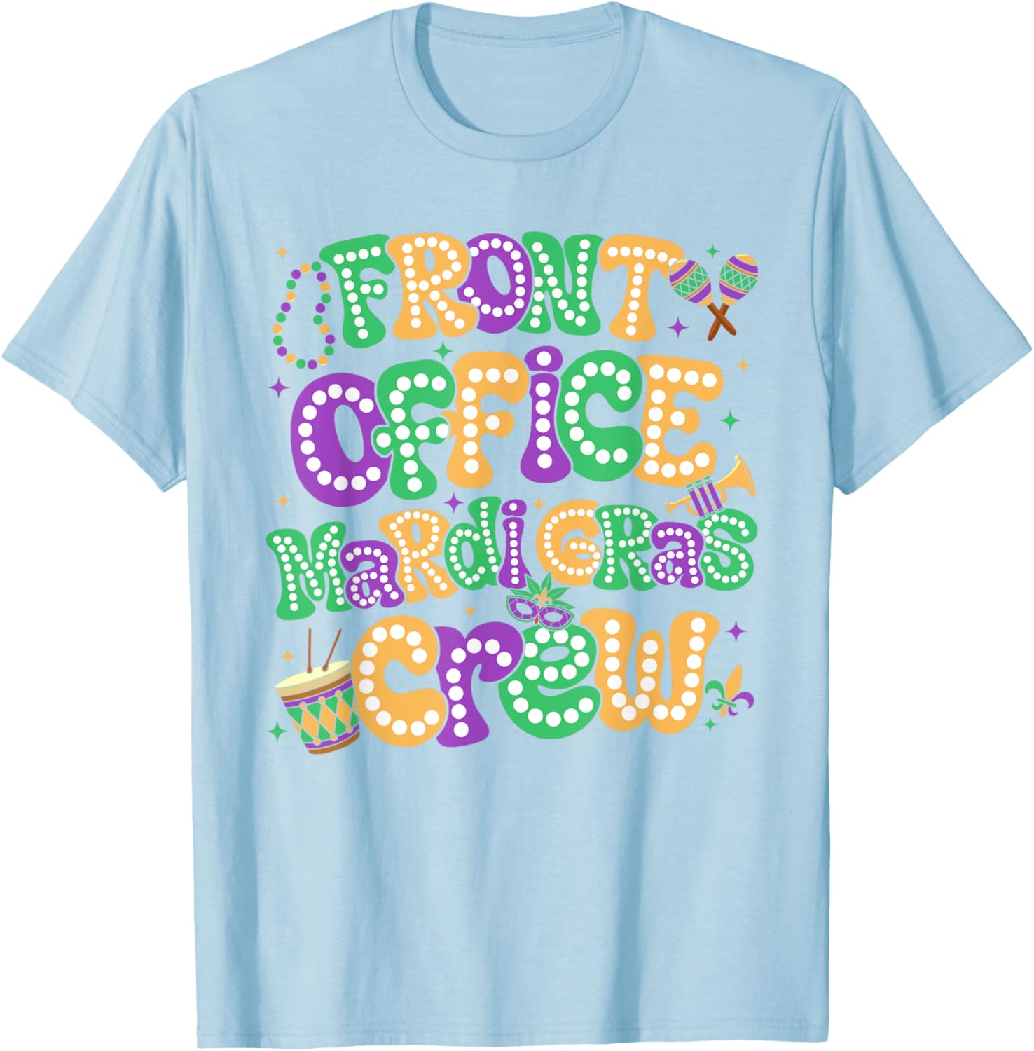 Celebrate Mardi Gras with Front Office Crew Staff Carnival T-Shirt - 19