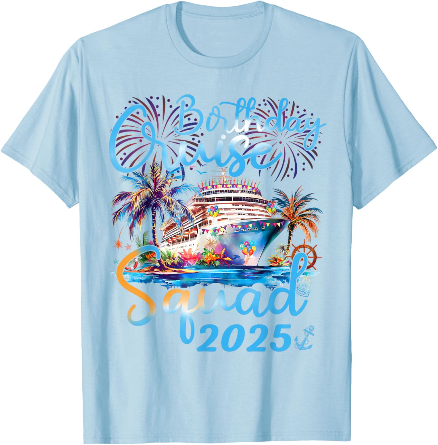 Birthday Cruise Squad 2025 Family Vacation T-Shirt for Celebrations - 10