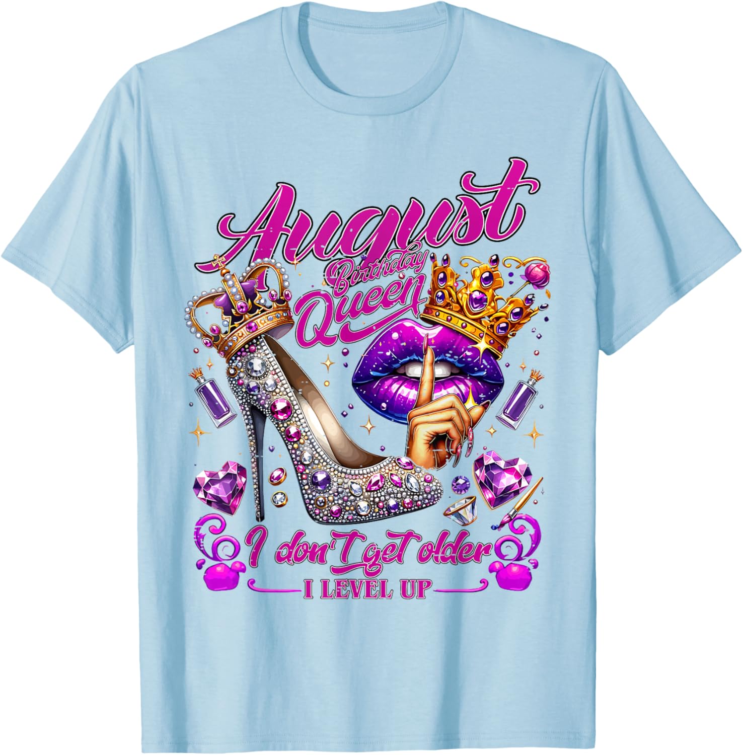 Cute August Birthday Queen T-Shirt I Don't Get Older I Level Up - 7