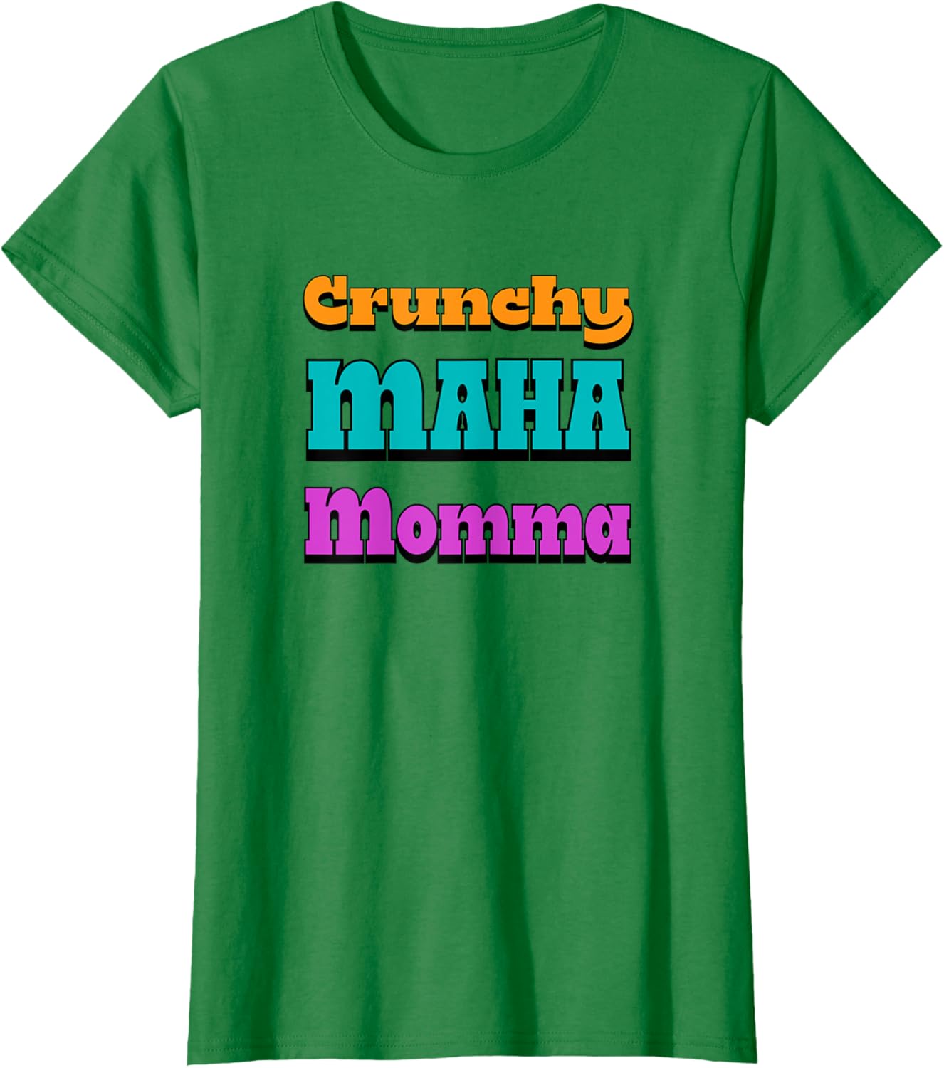 Crunchy MAHA Momma T-Shirt for Cool Moms - Stylish & Comfortable Apparel - 22