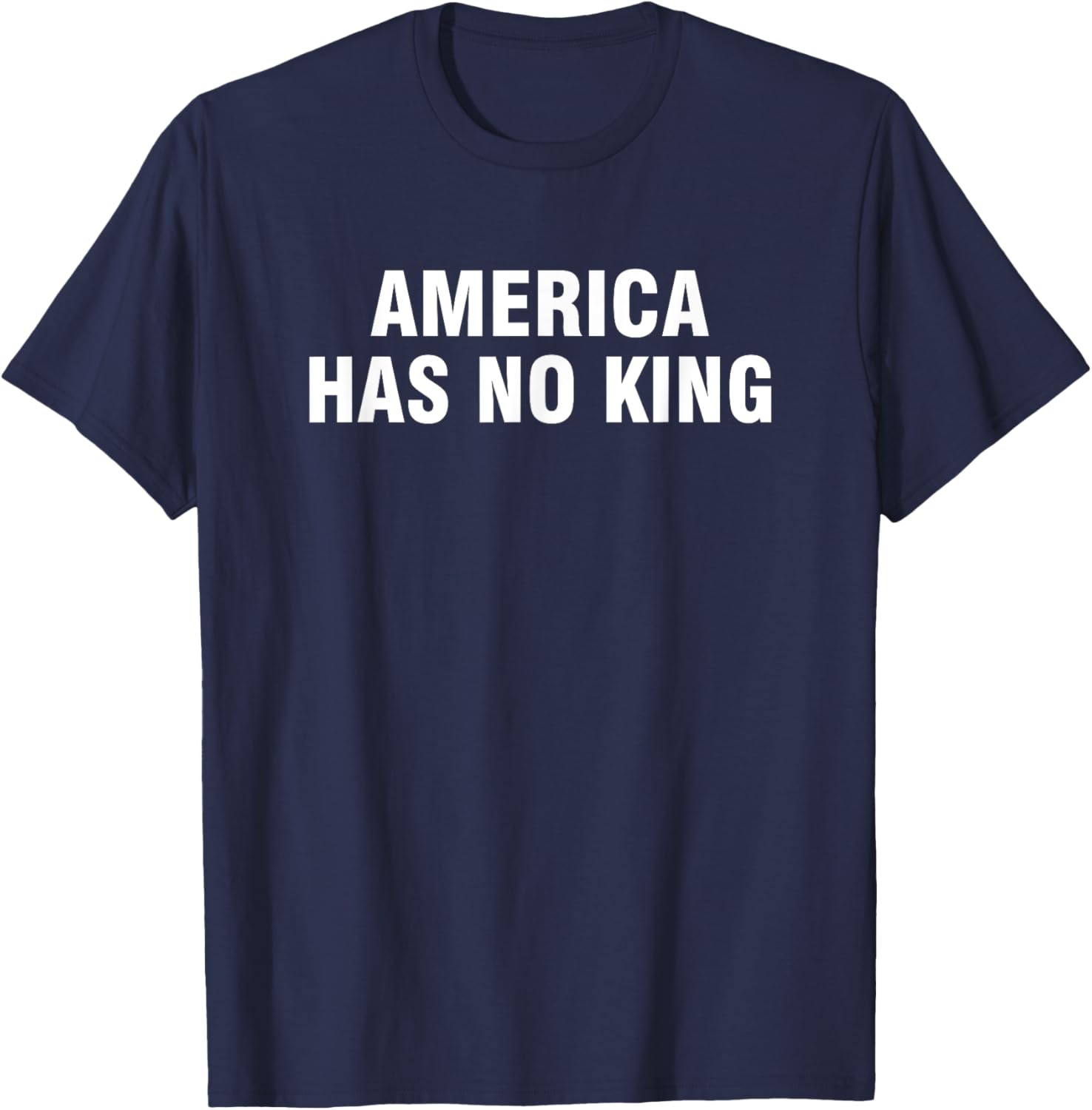 America Has No King T-Shirt - Classic Casual Tee for Patriotic Wear - 11