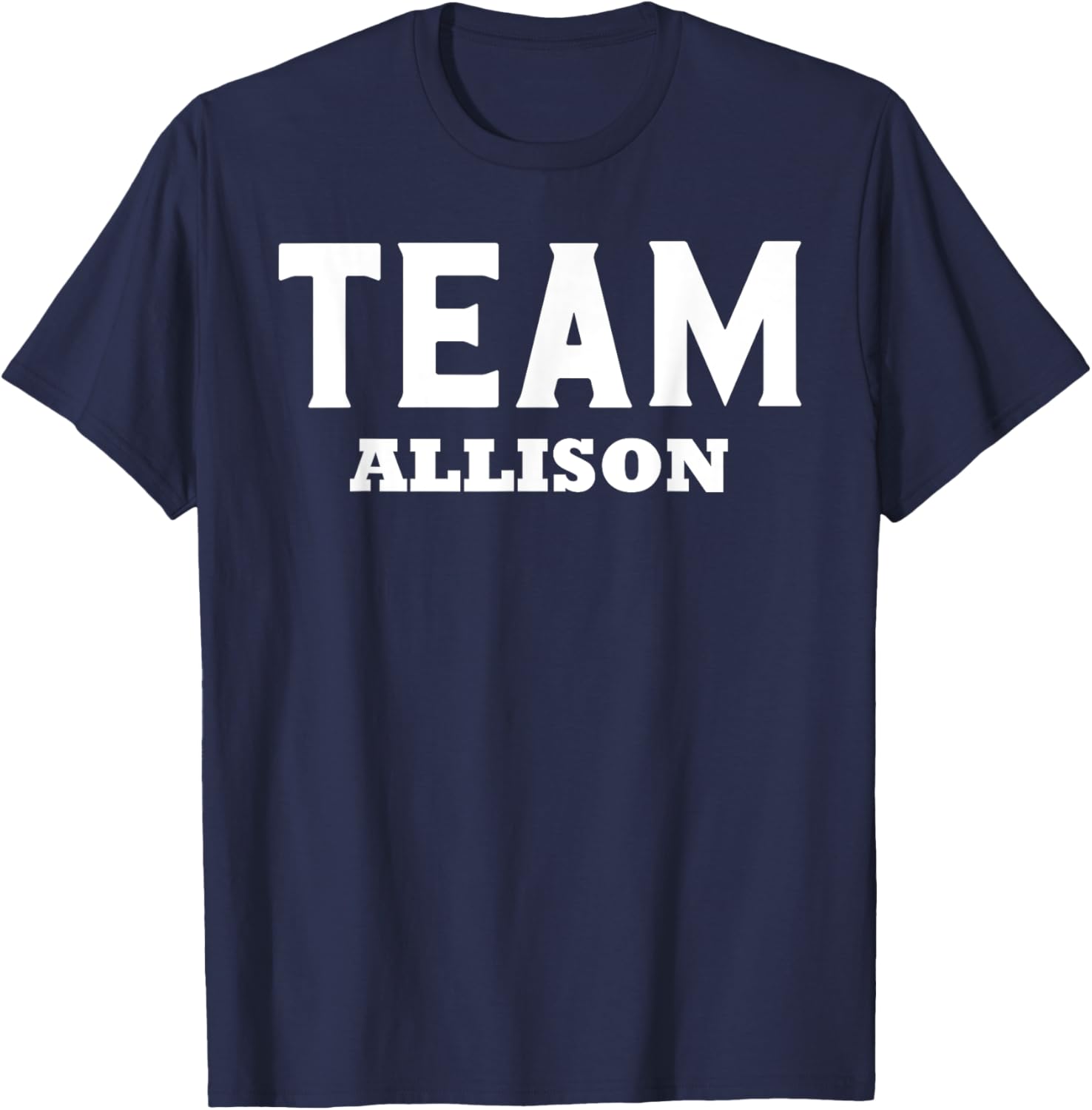 Team ALLISON T-Shirt Personalized Name Support for Fans and Friends - 26
