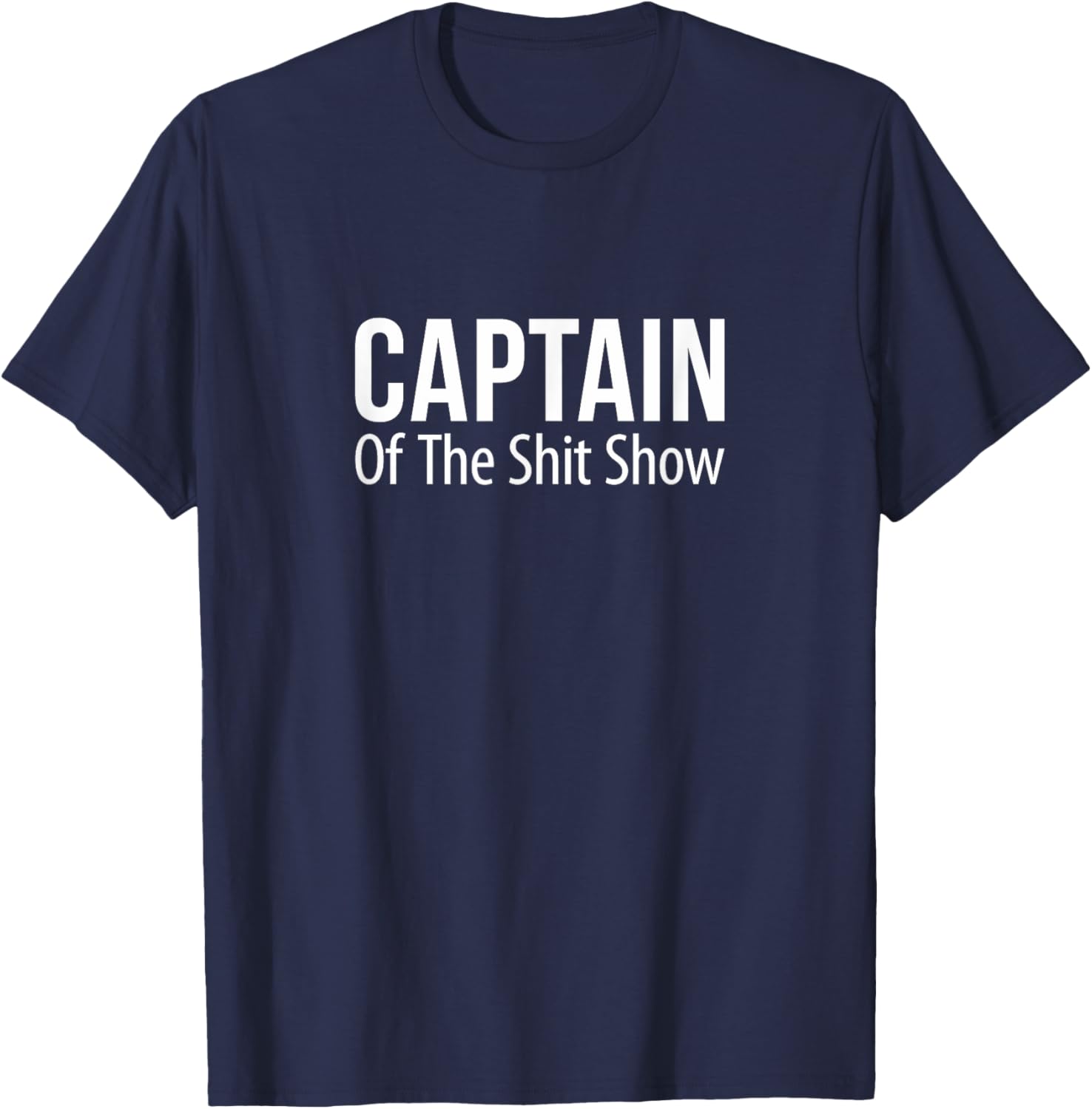 Captain Of The Shit Show T-Shirt Fun Graphic Tee for Humor Lovers - 6
