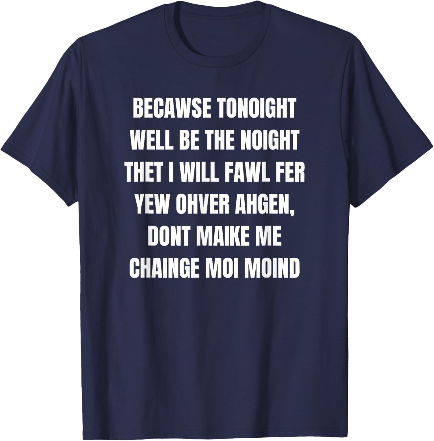 TONOIGHT WILL BE THE NOIGHT T-Shirt for Fun Nights Out and Casual Wear - 15