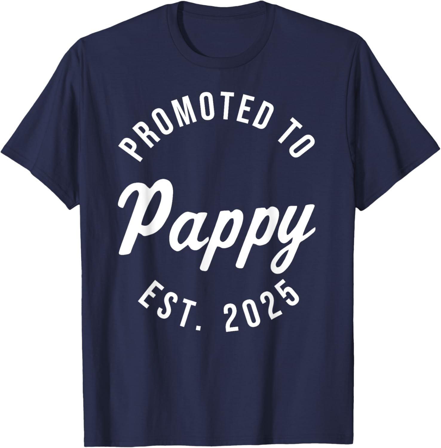 Promoted to Pappy Est 2025 First Father's Day T-Shirt Gift for Dad - 5