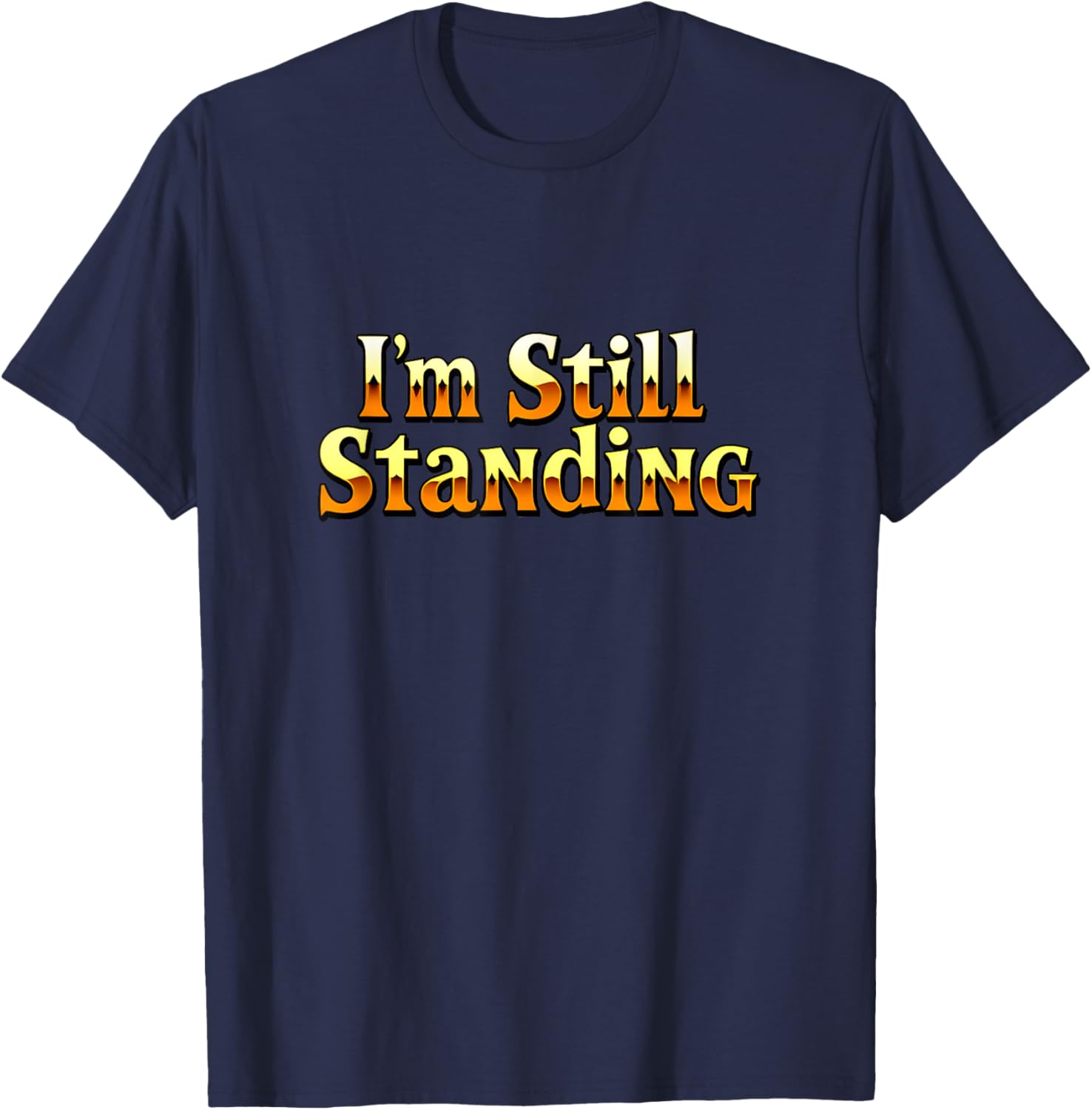 Vintage 70s 80s I'm Still Standing T-Shirt Retro Concert Style Apparel - 26
