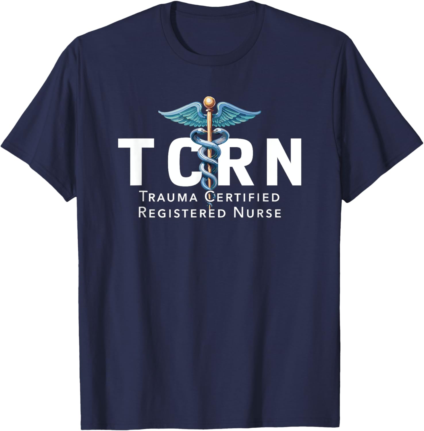 TCRN Trauma Certified Registered Nurse T-Shirt for Hospital Staff - 12