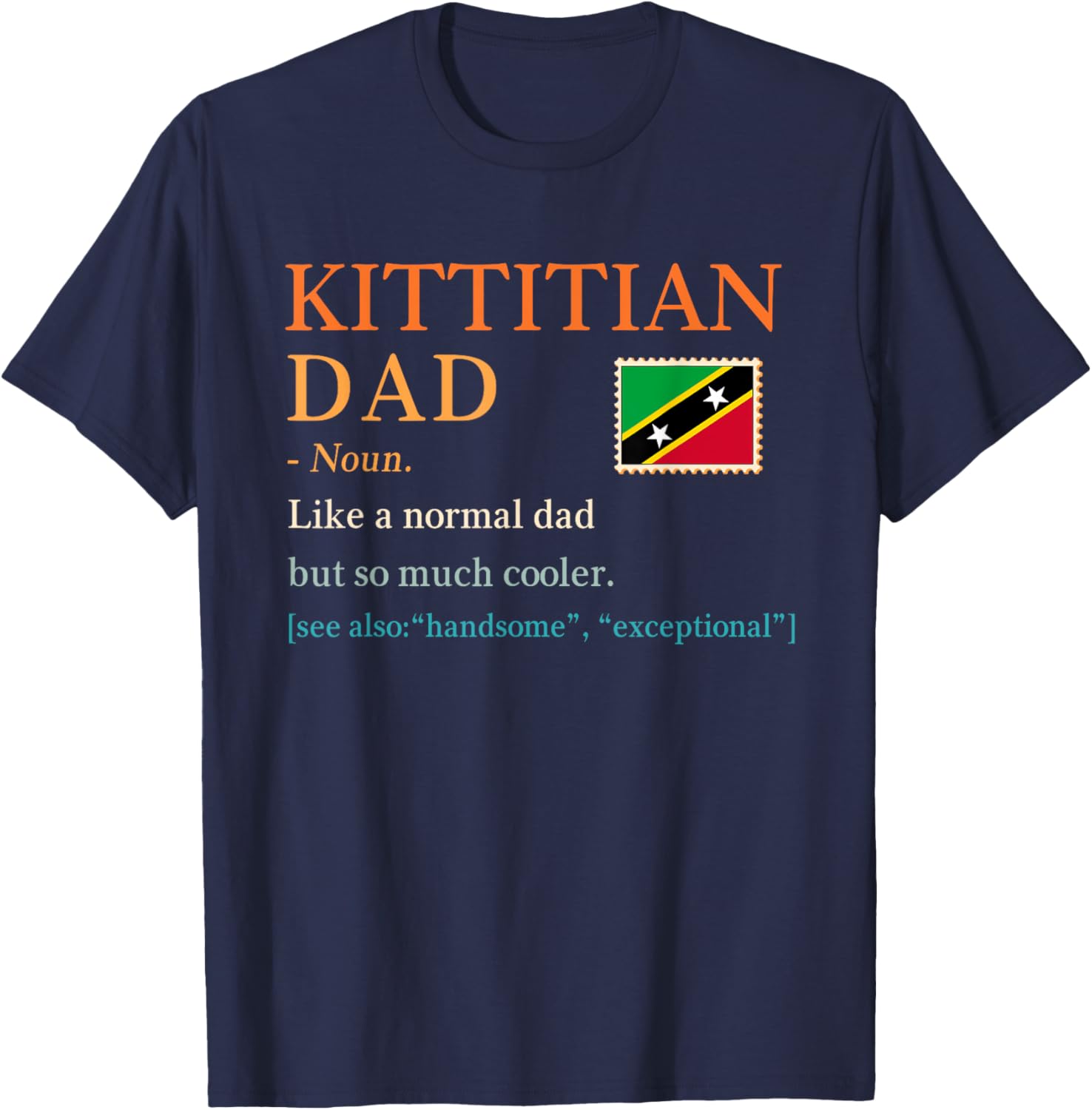 Kittitian Dad Definition T-Shirt for Father's Day in Saint Kitts and Nevis - 19