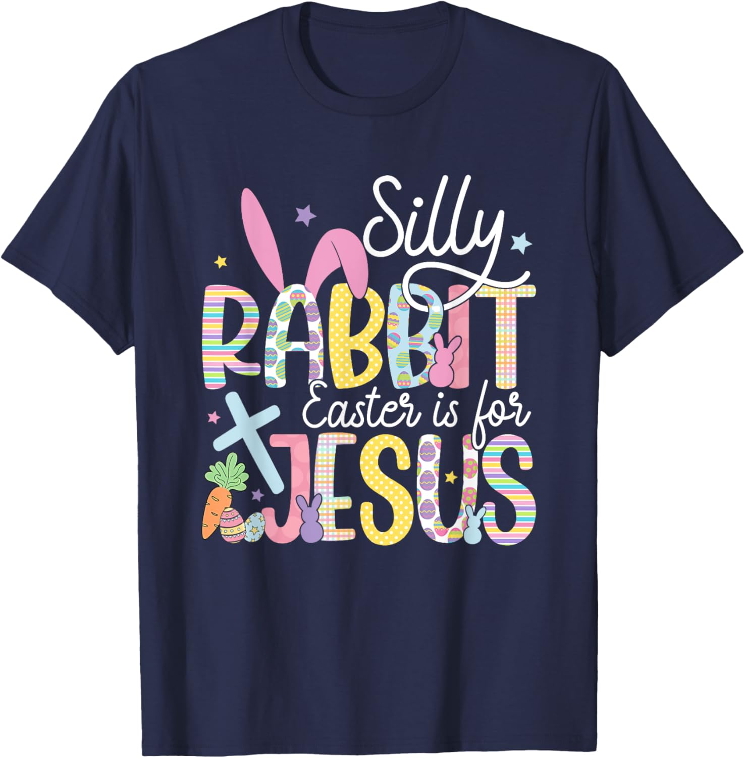 Silly Rabbit Easter is for Jesus Christian T-Shirt for Kids and Adults - 22