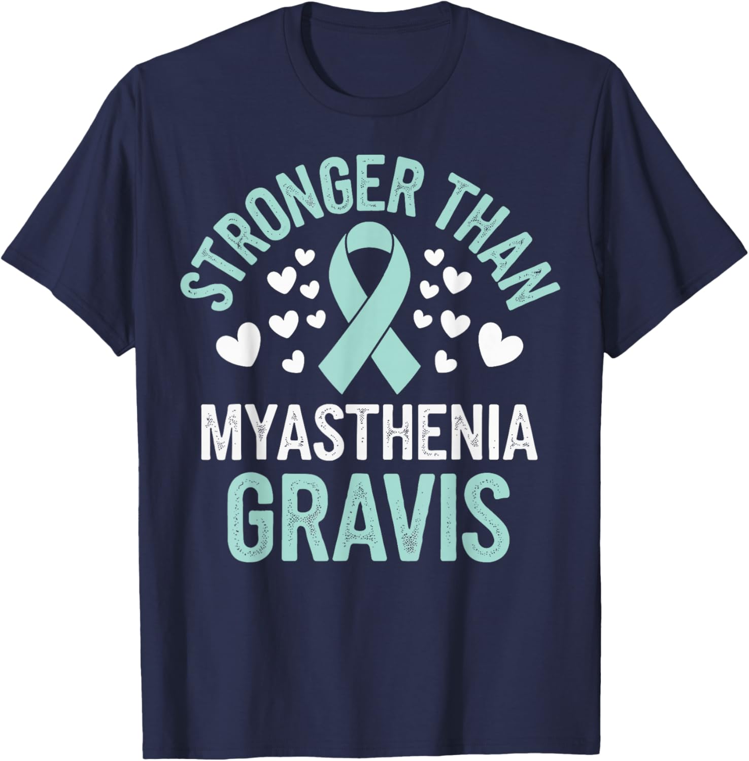 Stronger Than Myasthenia Gravis T-Shirt for Support & Comfort - 12