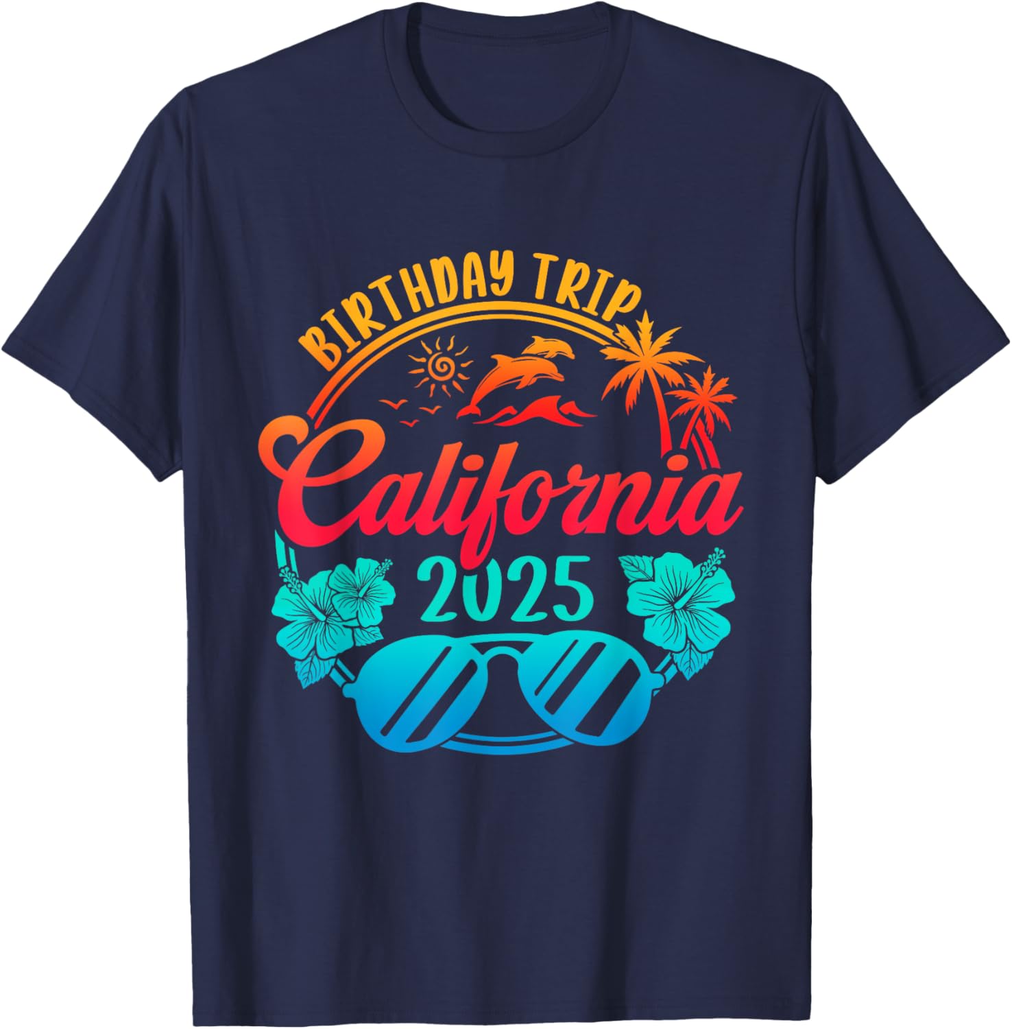 California Birthday Cruise Vacation T-Shirt for 2025 Celebration Fun - 18
