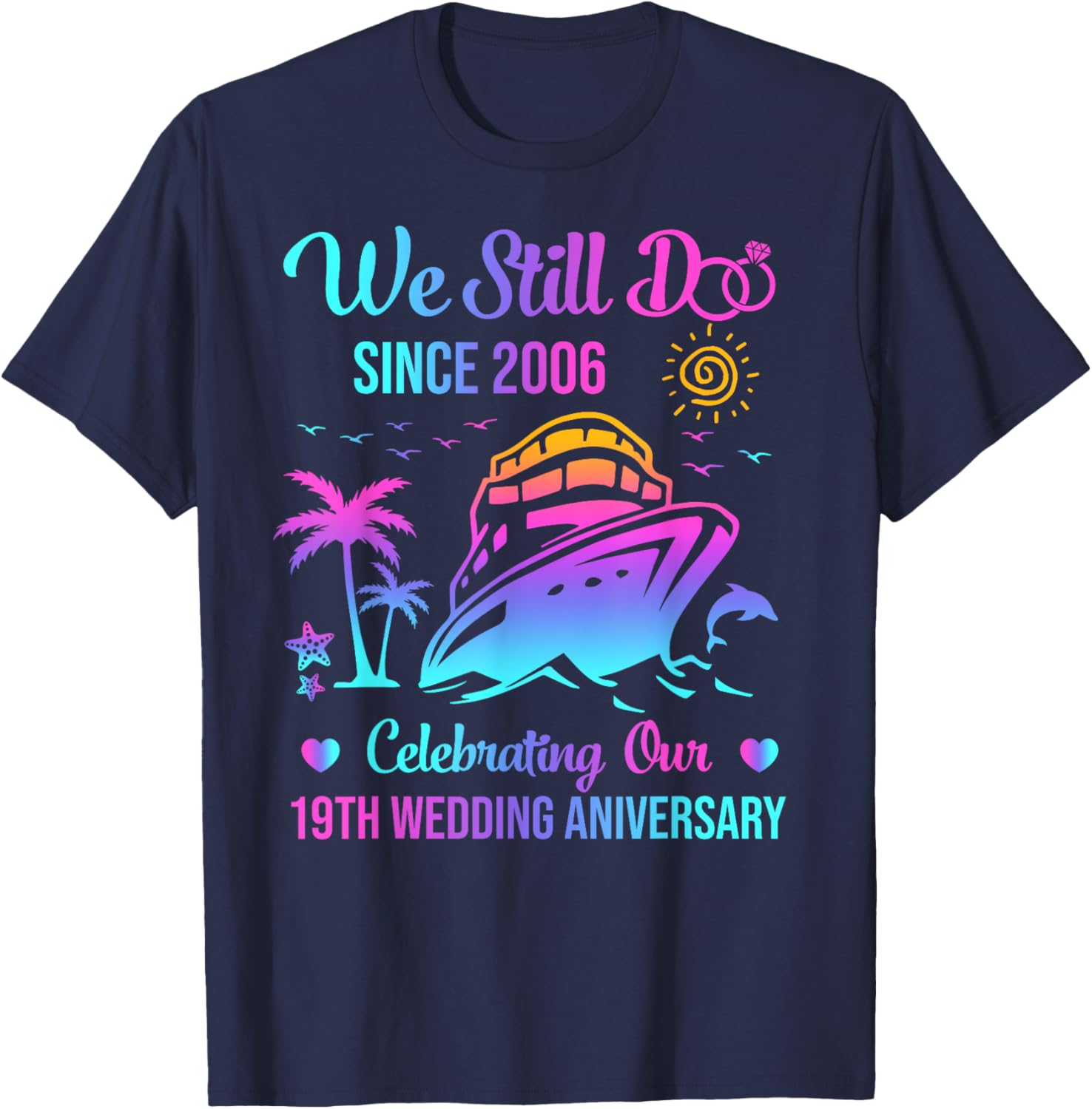 We Still Do 19th Wedding Anniversary Cruise T-Shirt for Couples - 13