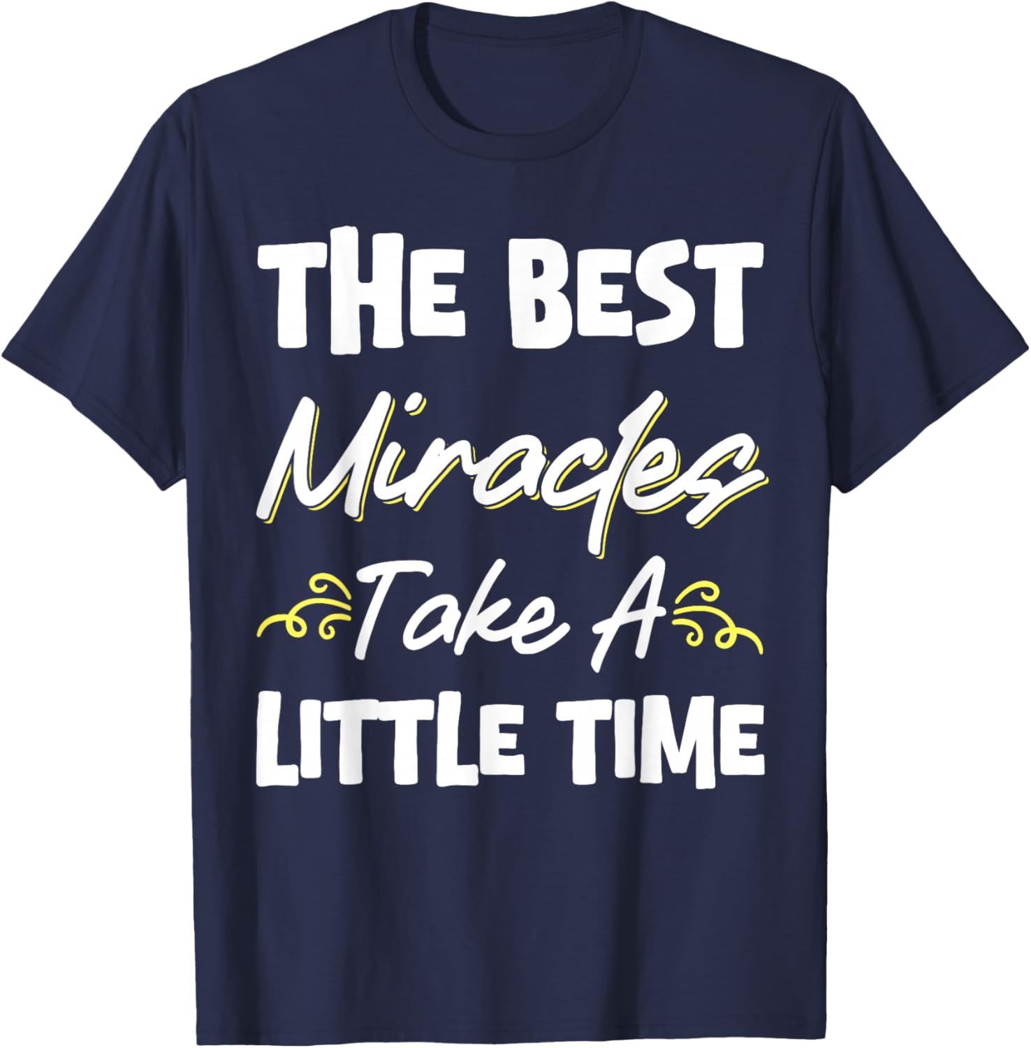Best Miracles Take Time Transfer Day T-Shirt for Comfort and Style - 3