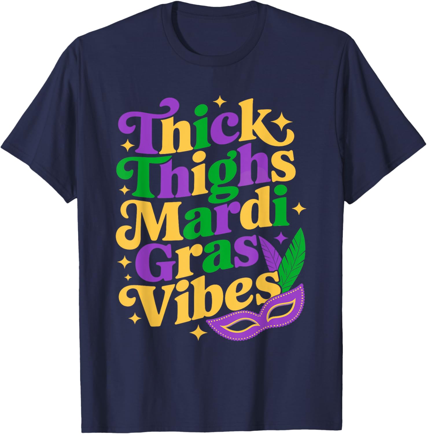 Thick Thighs Mardi Gras Vibes T-Shirt for Fun Carnival Celebrations - 9