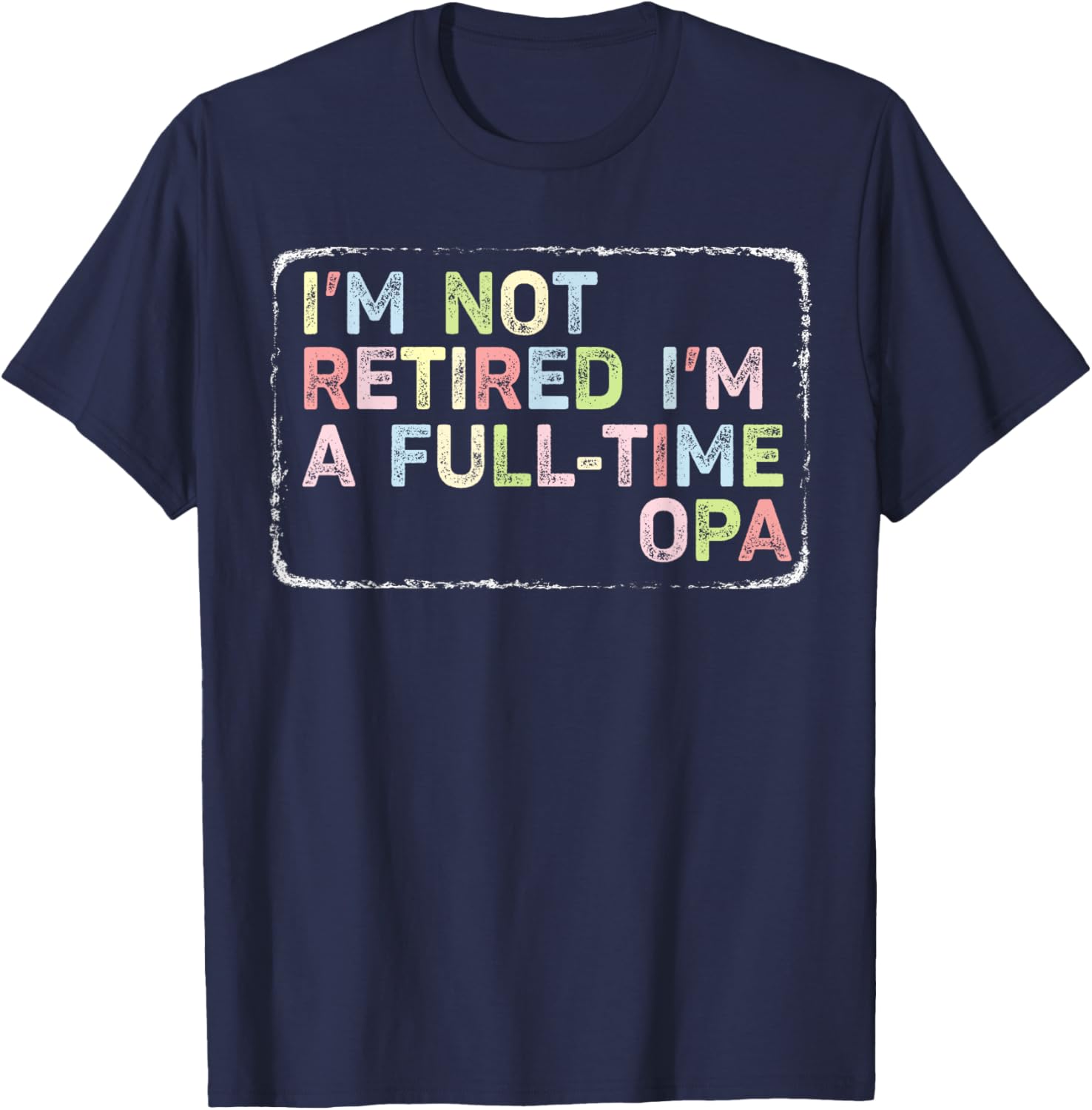 Vintage Opa T-Shirt I'm Not Retired Full-Time Fun Apparel for Men - 17