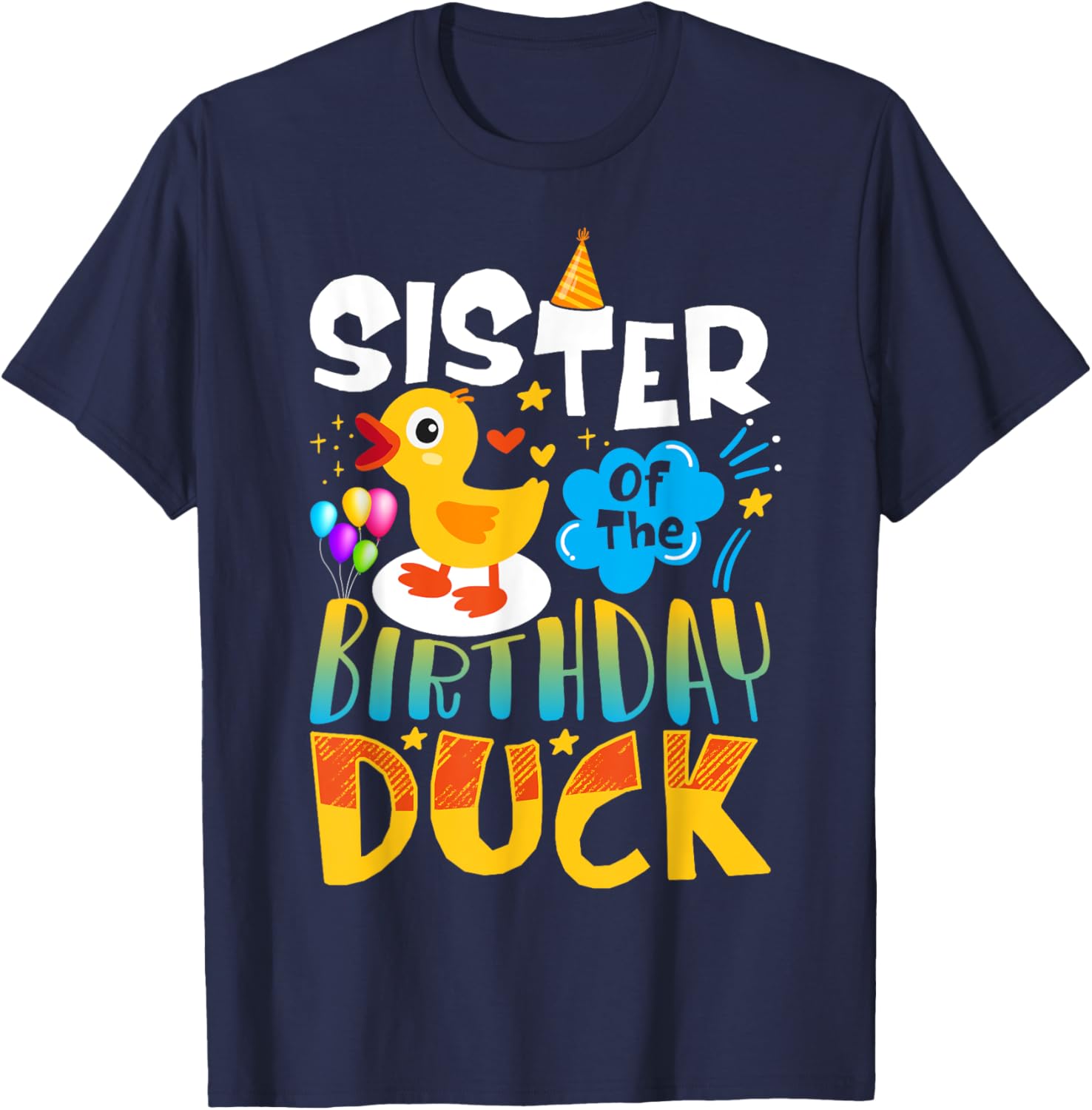 Sister of the Birthday Duck Matching Family Tee for Duck Lovers - 8