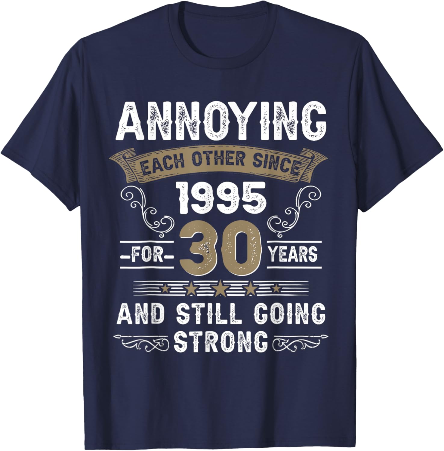 Annoying Each Other Since 1995 30th Wedding Anniversary T-Shirt Gift - 6