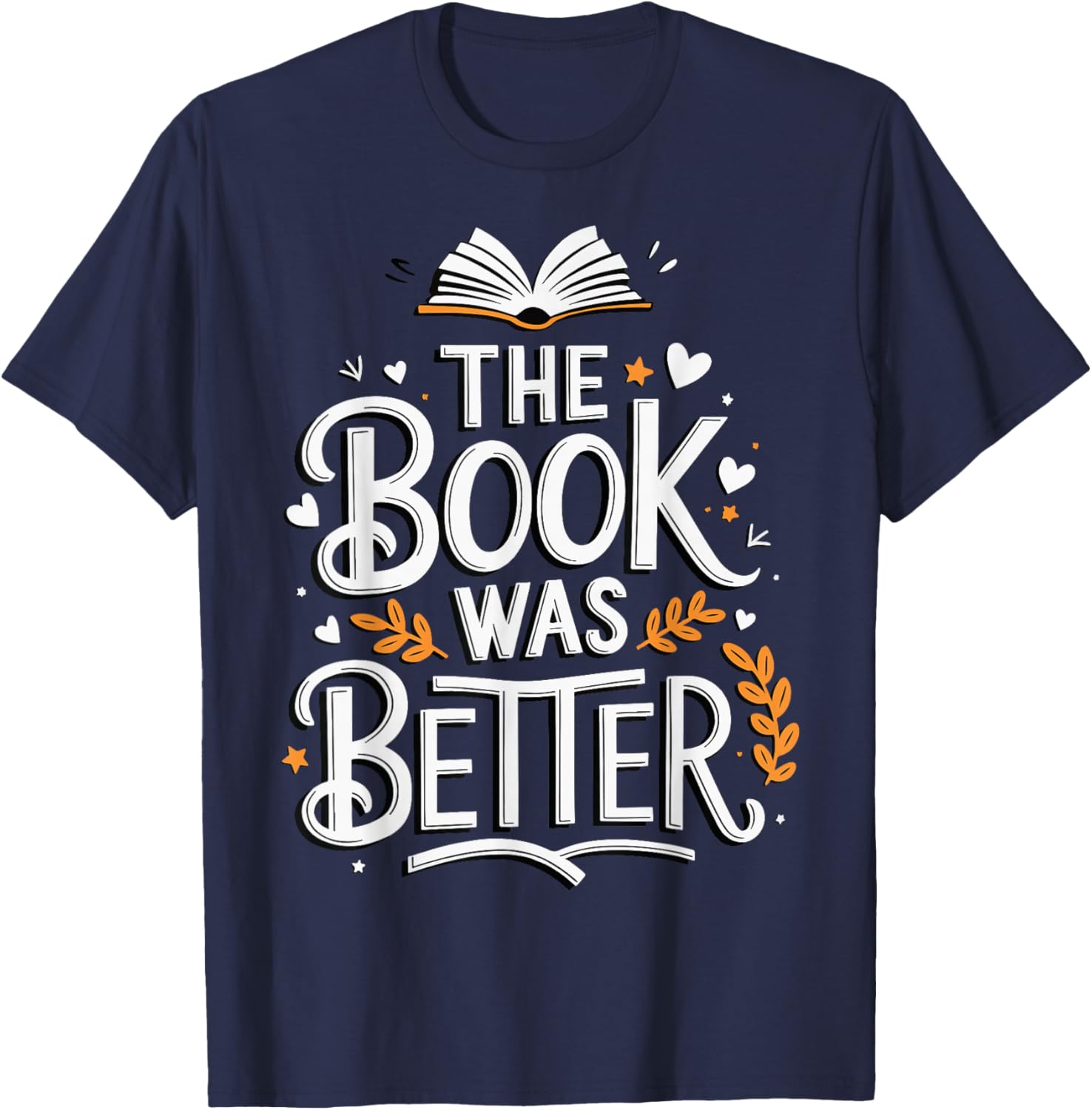 The Book Was Better T-Shirt for Book Lovers - Stylish Apparel Choice - 16