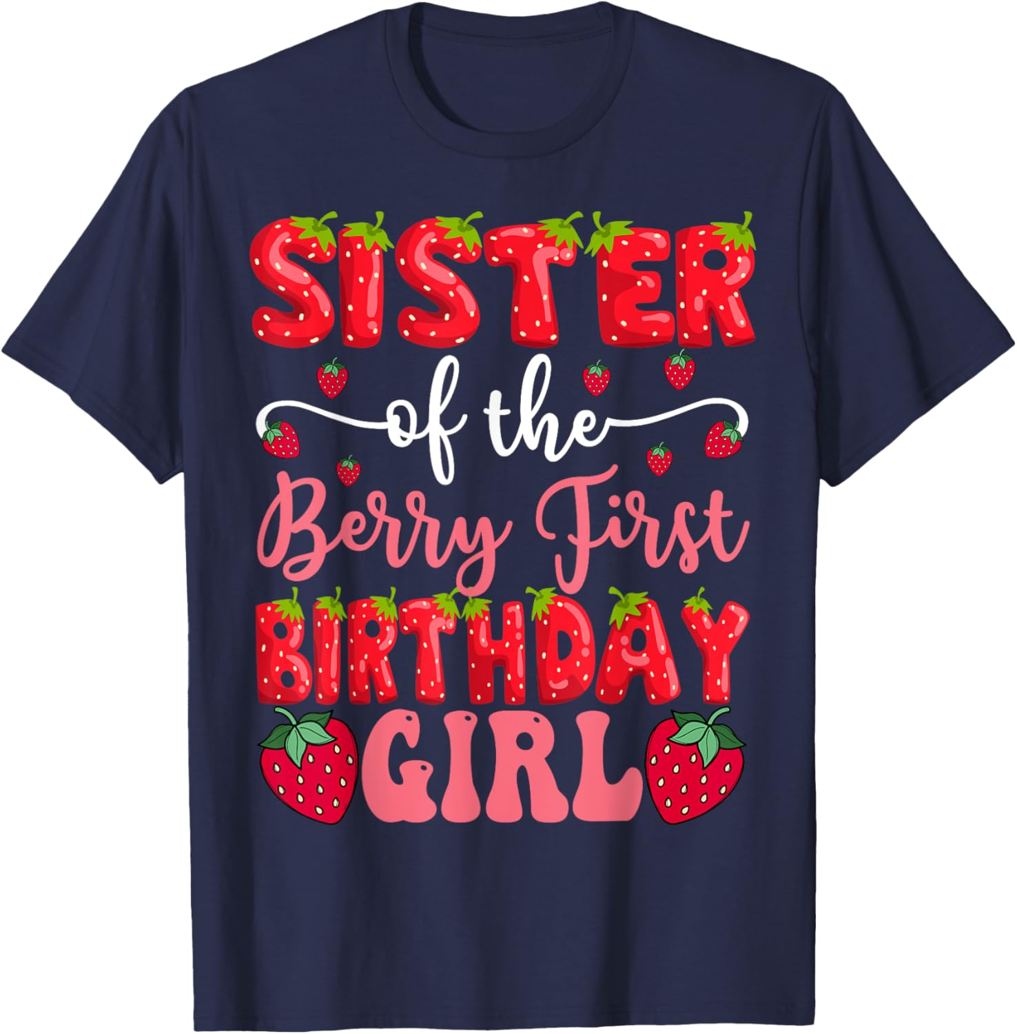 Sister of the Berry First Birthday Girl Strawberry T-Shirt for Kids - 9