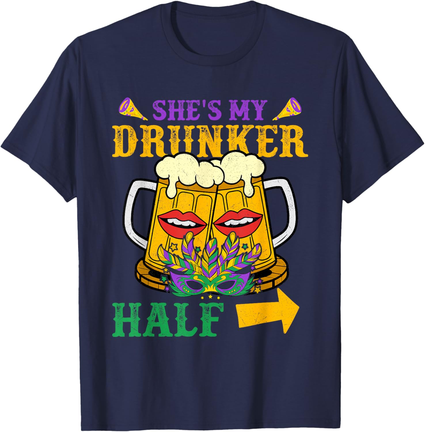 She's My Drunker Half Matching Mardi Gras T-Shirt for Couples - 17