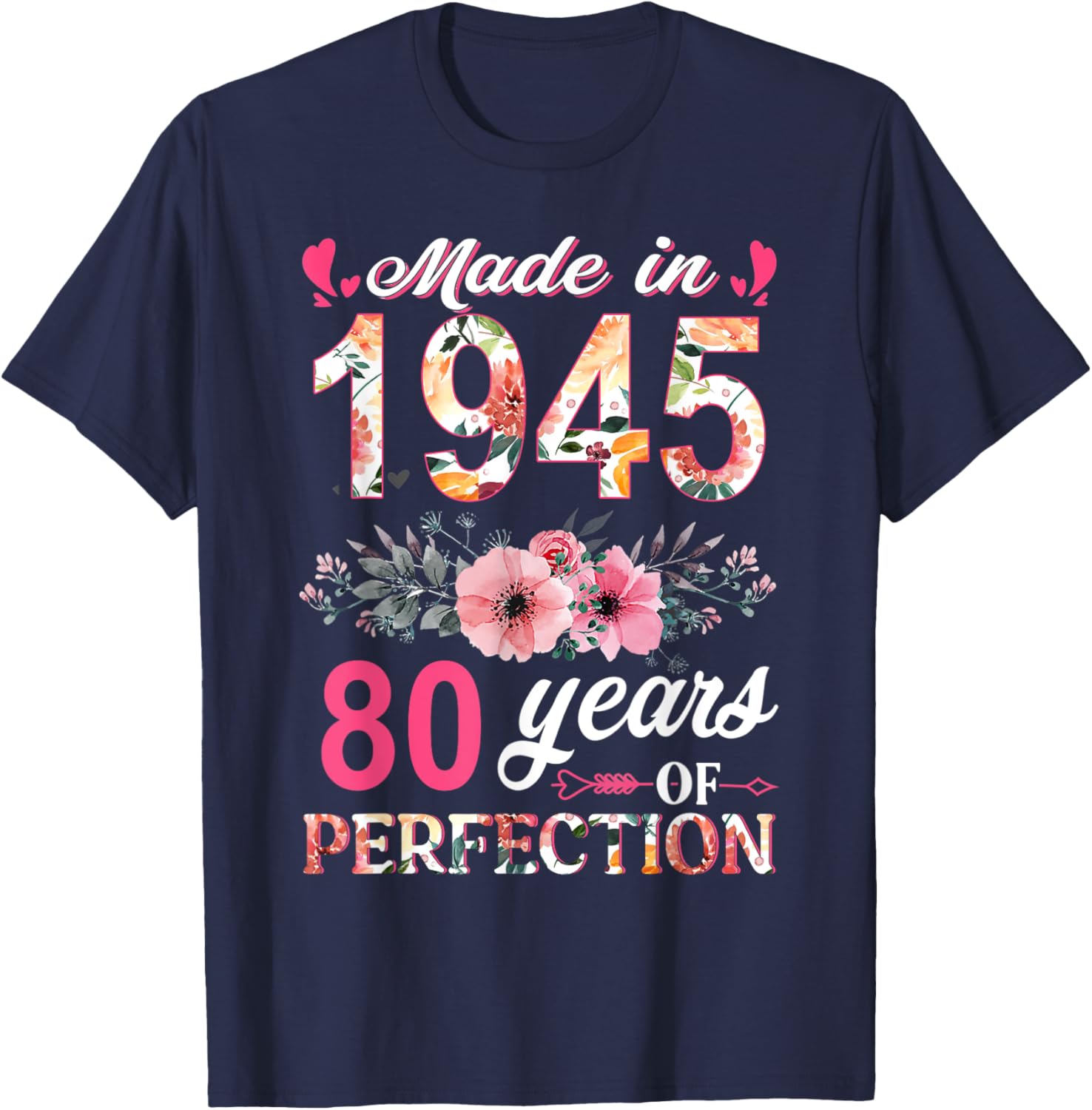 80th Birthday Gifts for Women - Made In 1945 Floral T-Shirt - 21