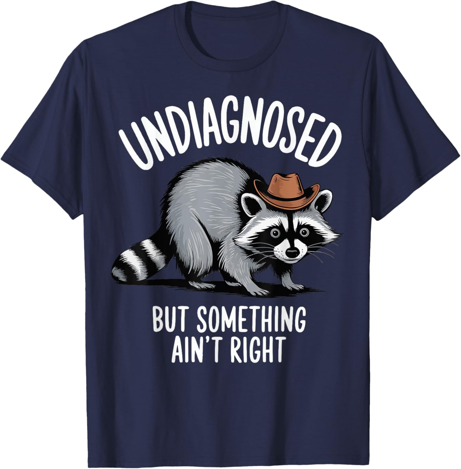 Undiagnosed But Something Ain't Right T-Shirt for Unique Style and Comfort - 12