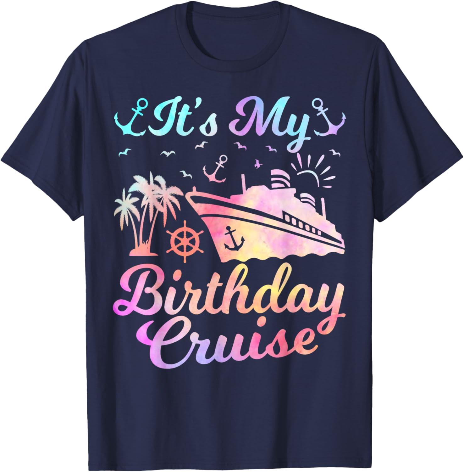 Fun Birthday Cruise Vacation T-Shirt for Men and Women - Perfect Party Apparel - 2