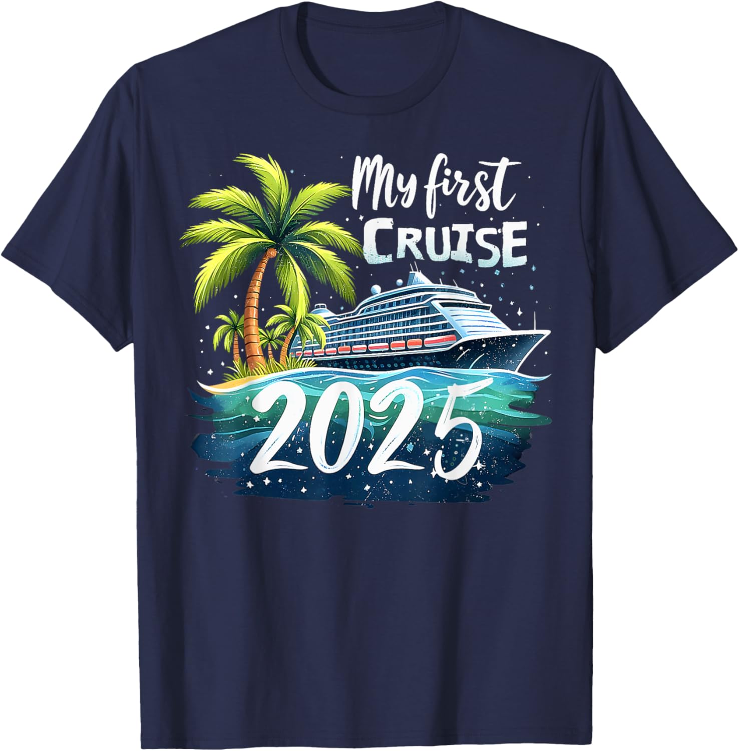 Funny My First Cruise 2025 T-Shirt for First Time Vacationers - 11