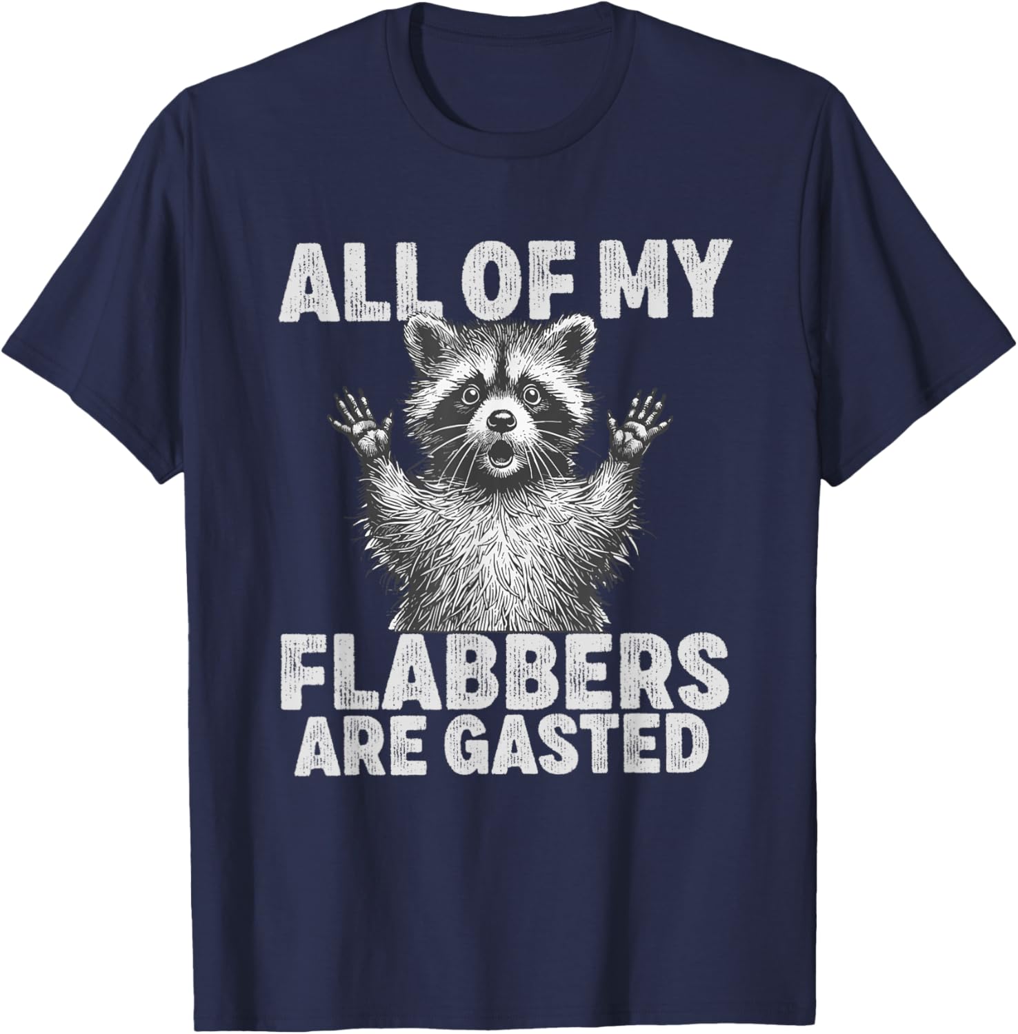 All of My Flabbers Are Gasted T-Shirt Fun Quirky Graphic Tee for Friends - 5