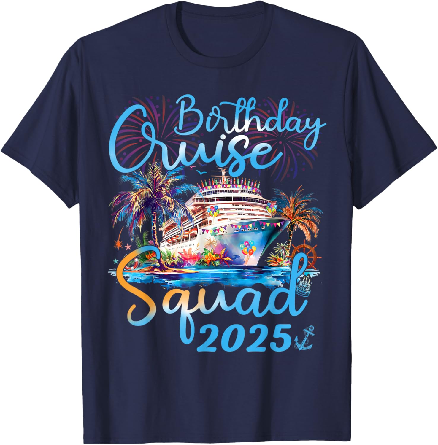 Birthday Cruise Squad 2025 Family Vacation T-Shirt for Celebrations - 3