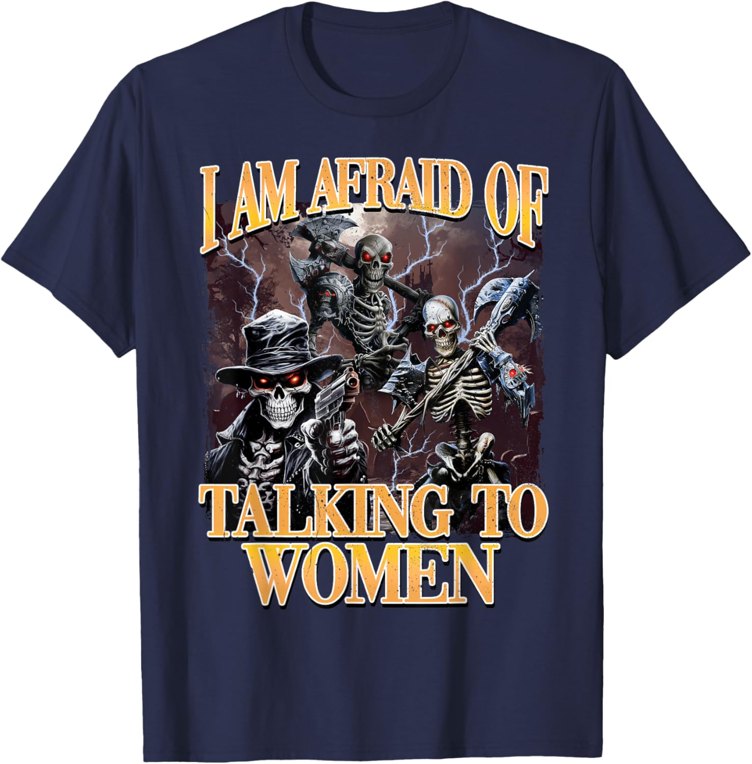 Funny I'm Afraid of Talking to Women Skeleton Meme T-Shirt for Men - 11
