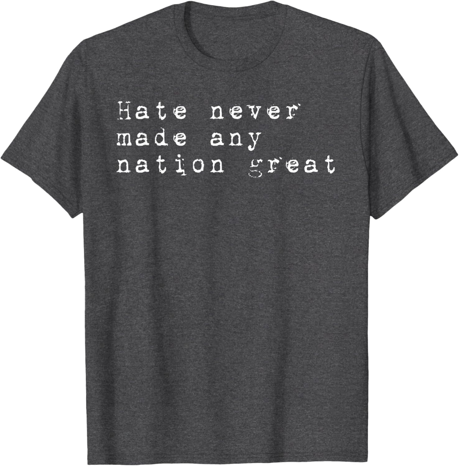 Vintage Patriotic T-Shirt Hate Never Made Any Nation Great Retro Style - 13