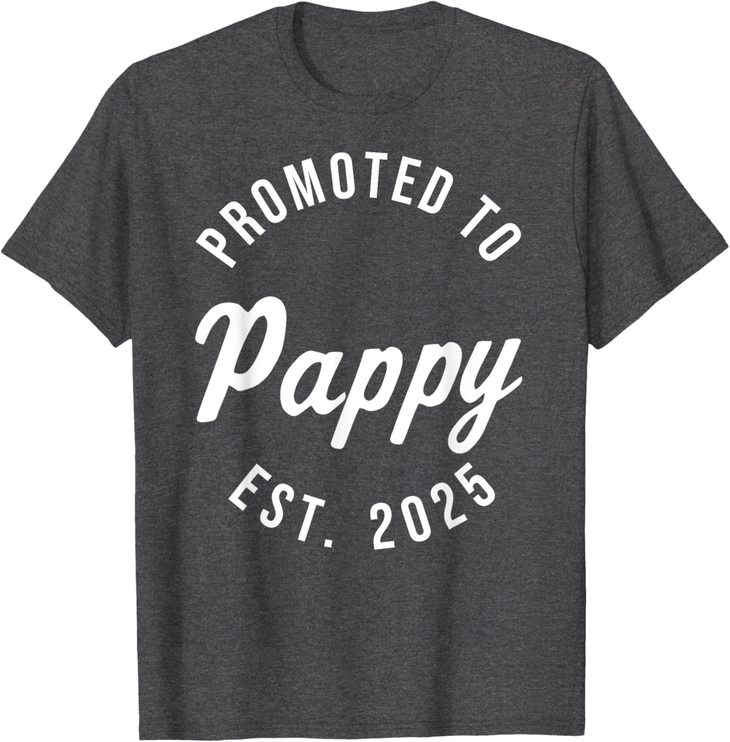 Promoted to Pappy Est 2025 First Father's Day T-Shirt Gift for Dad - 13