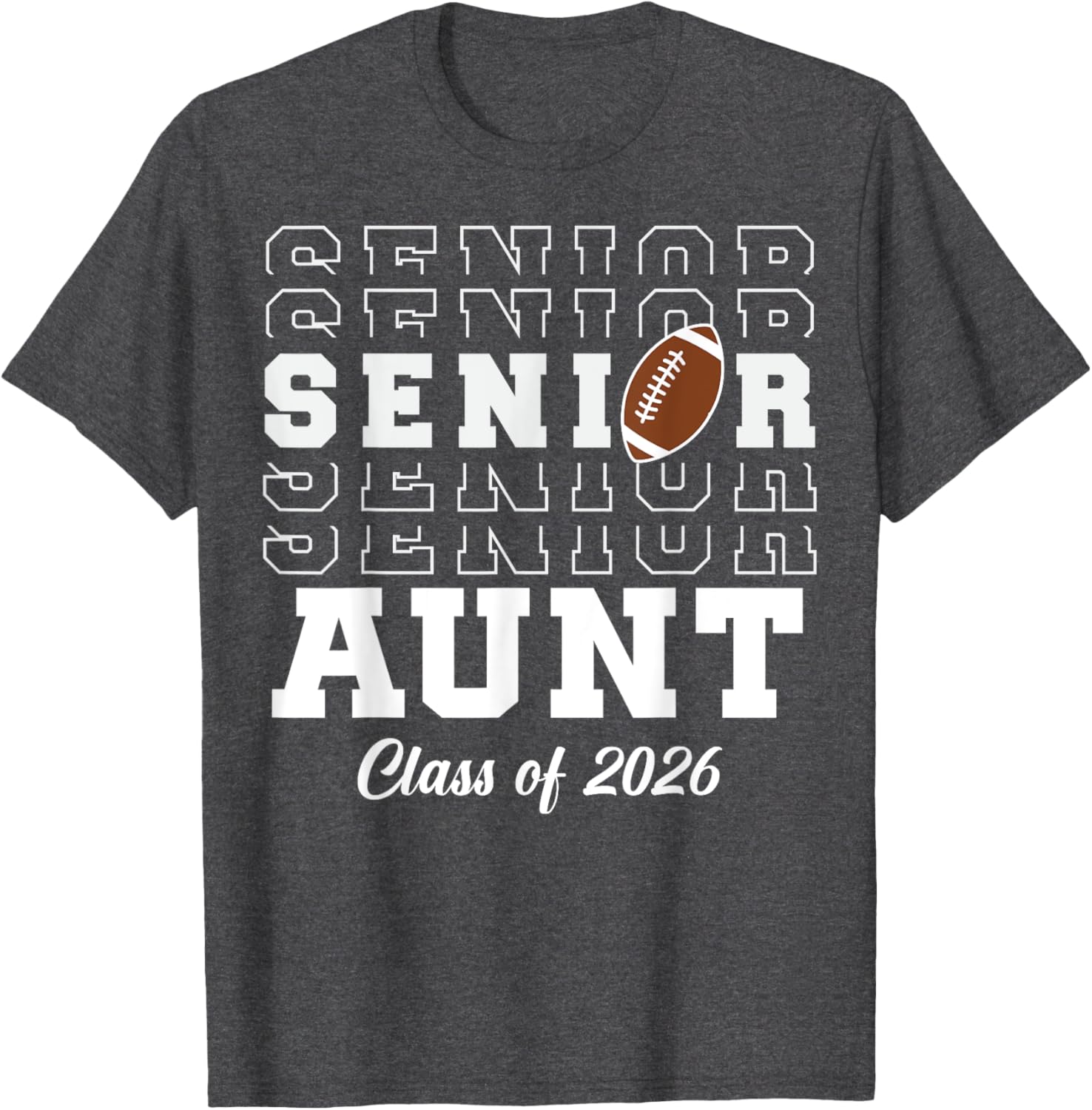 Senior Football Graduation T-Shirt Class of 2026 for Proud Aunts - 1