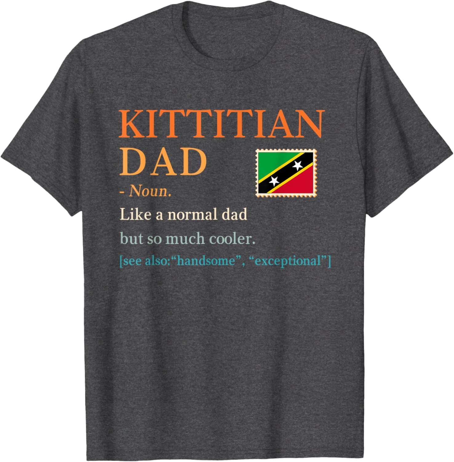 Kittitian Dad Definition T-Shirt for Father's Day in Saint Kitts and Nevis - 10