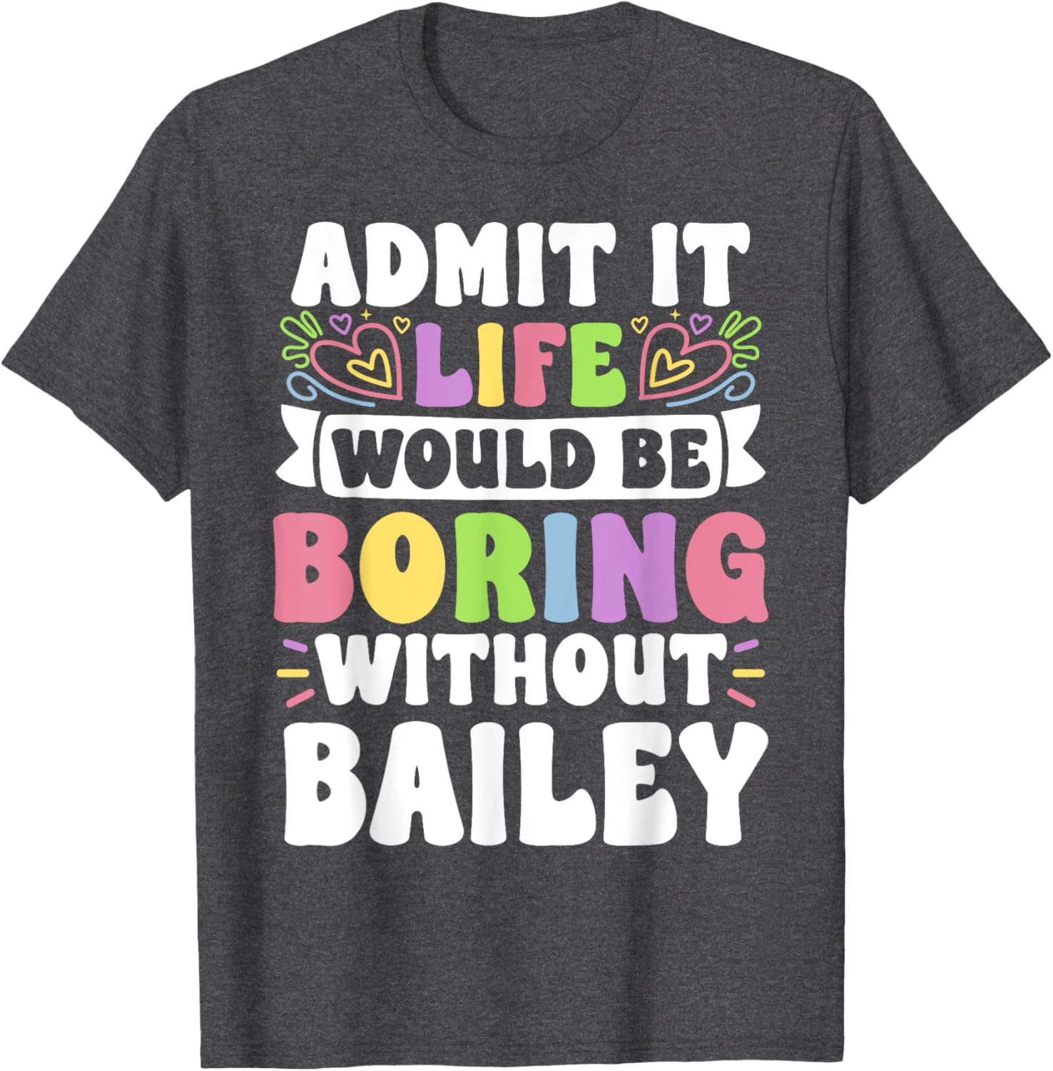Bailey Personalized Funny Family T-Shirt for Unique Style and Comfort - 12