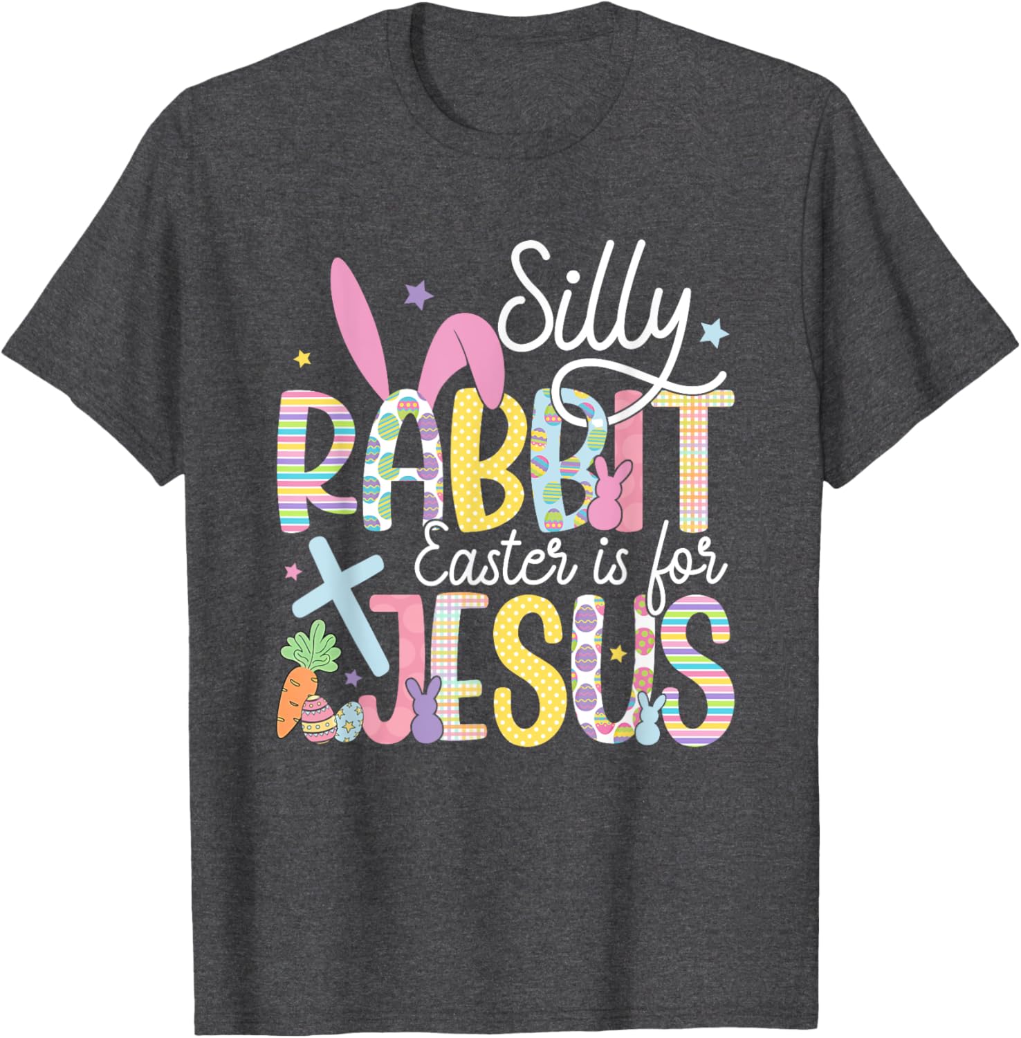 Silly Rabbit Easter is for Jesus Christian T-Shirt for Kids and Adults - 6