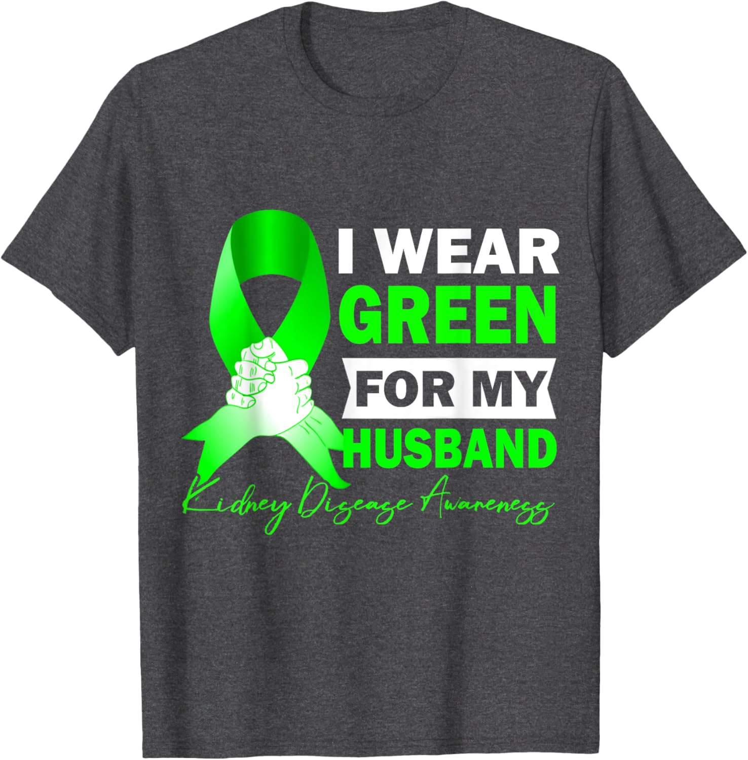 Wear Green for Kidney Disease Awareness T-Shirt for Supportive Spouses - 10