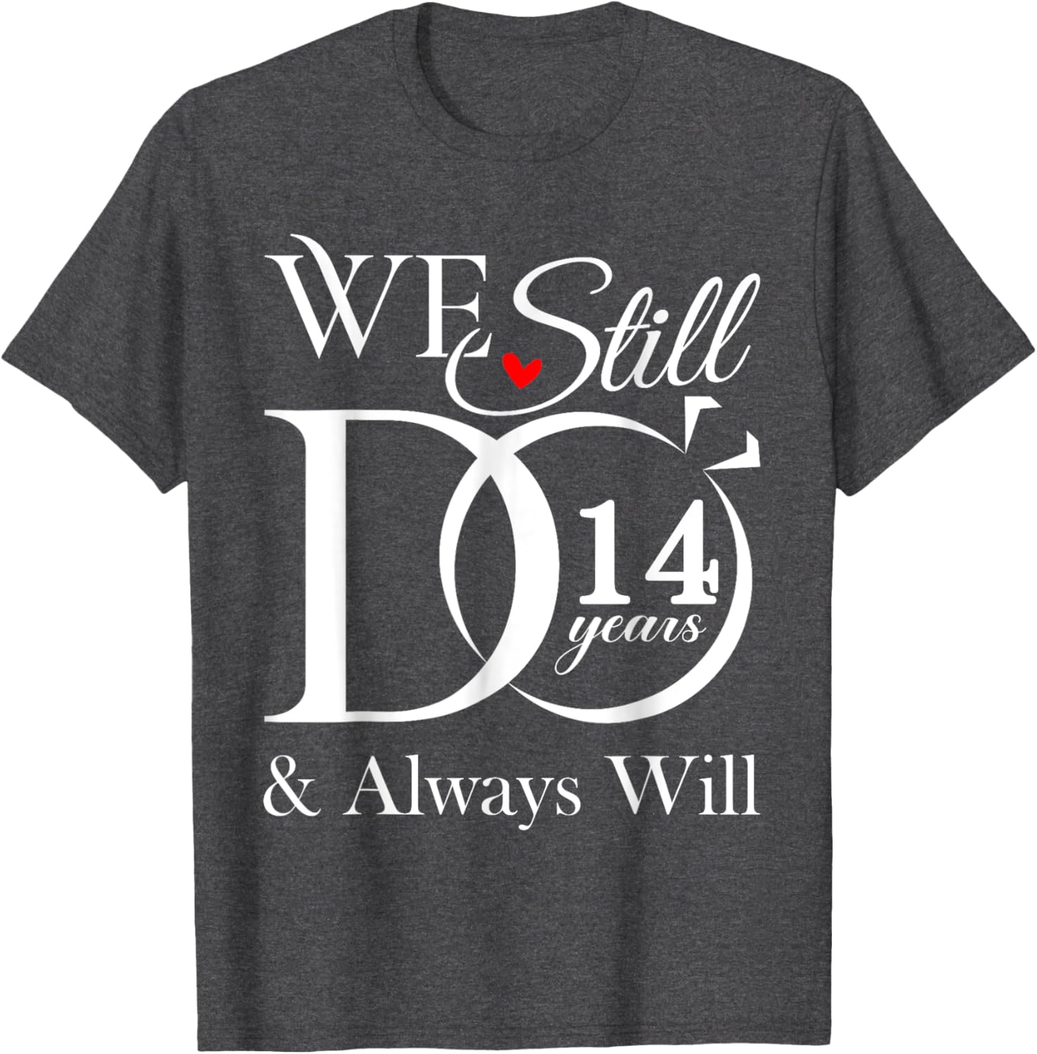 We Still Do 14 Years Together - 14th Wedding Anniversary T-Shirt - 14