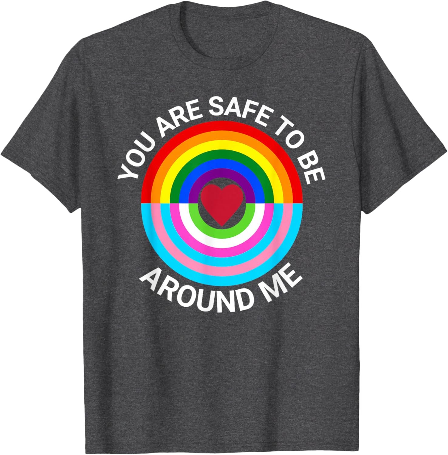 You Are Safe To Be Around Me Gay Pride Transgender Ally T-Shirt - 14