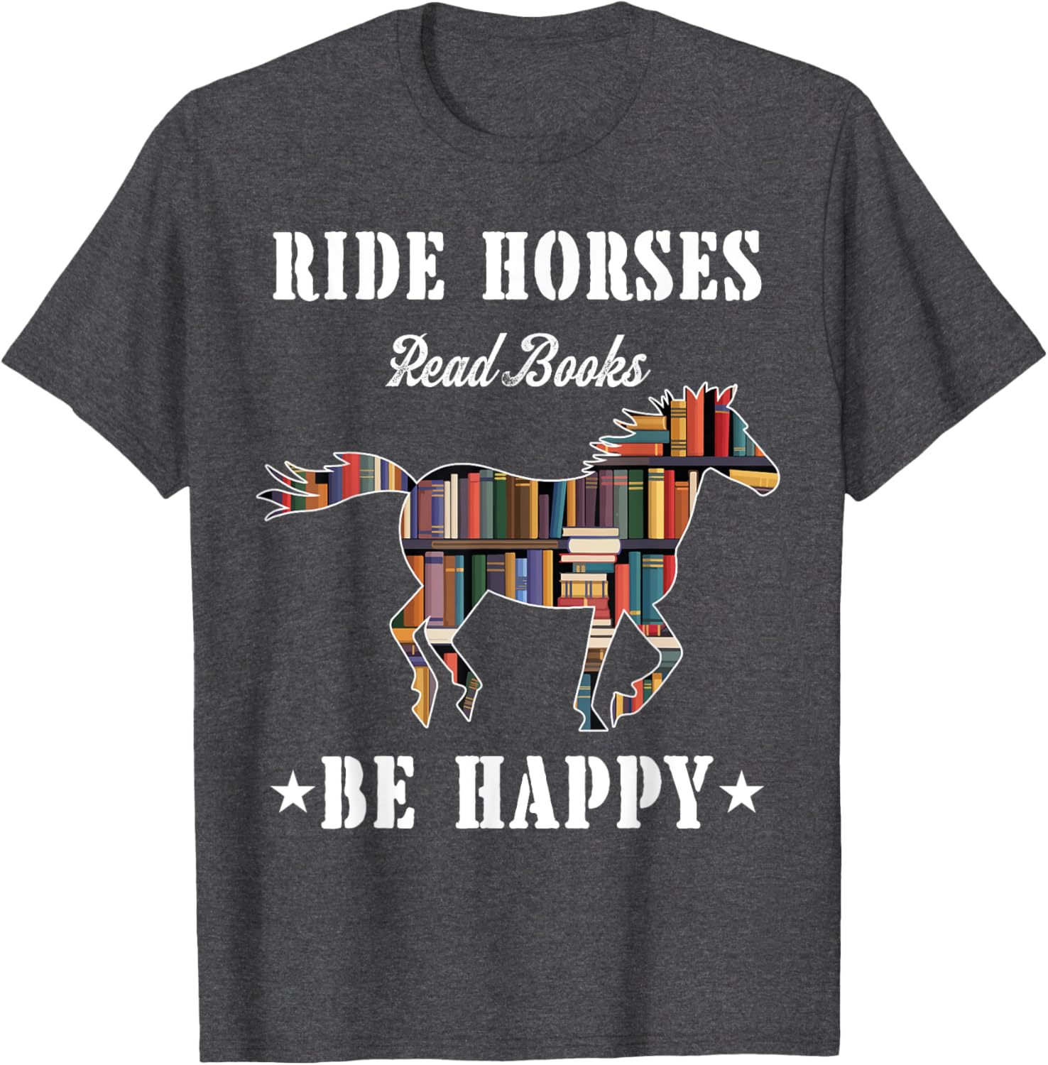 Ride Horses Read Books Be Happy Funny Horse Lover T-Shirt for Women - 16