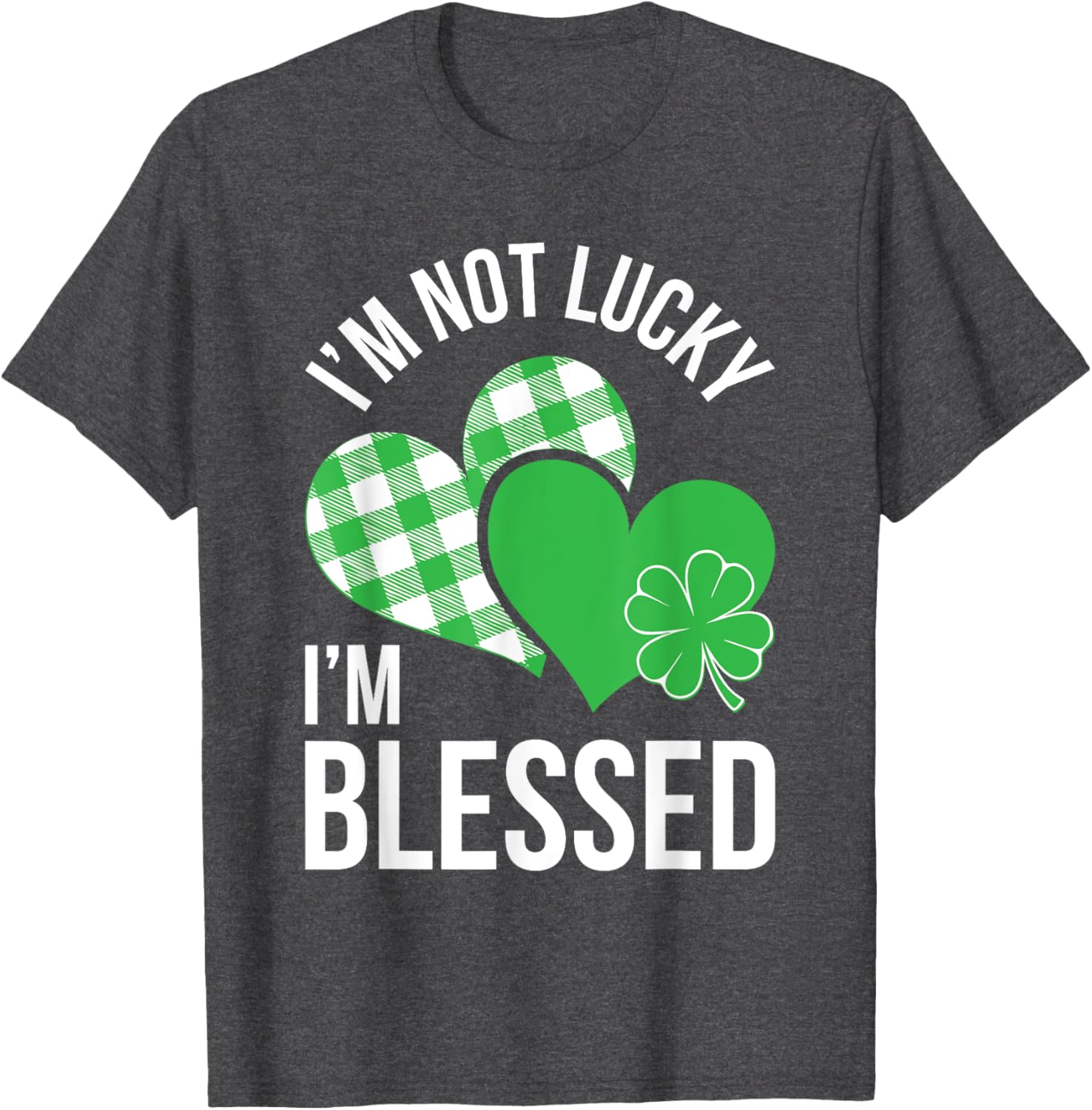 Blessed Not Lucky St Patricks Day T-Shirt for Men and Women - 16