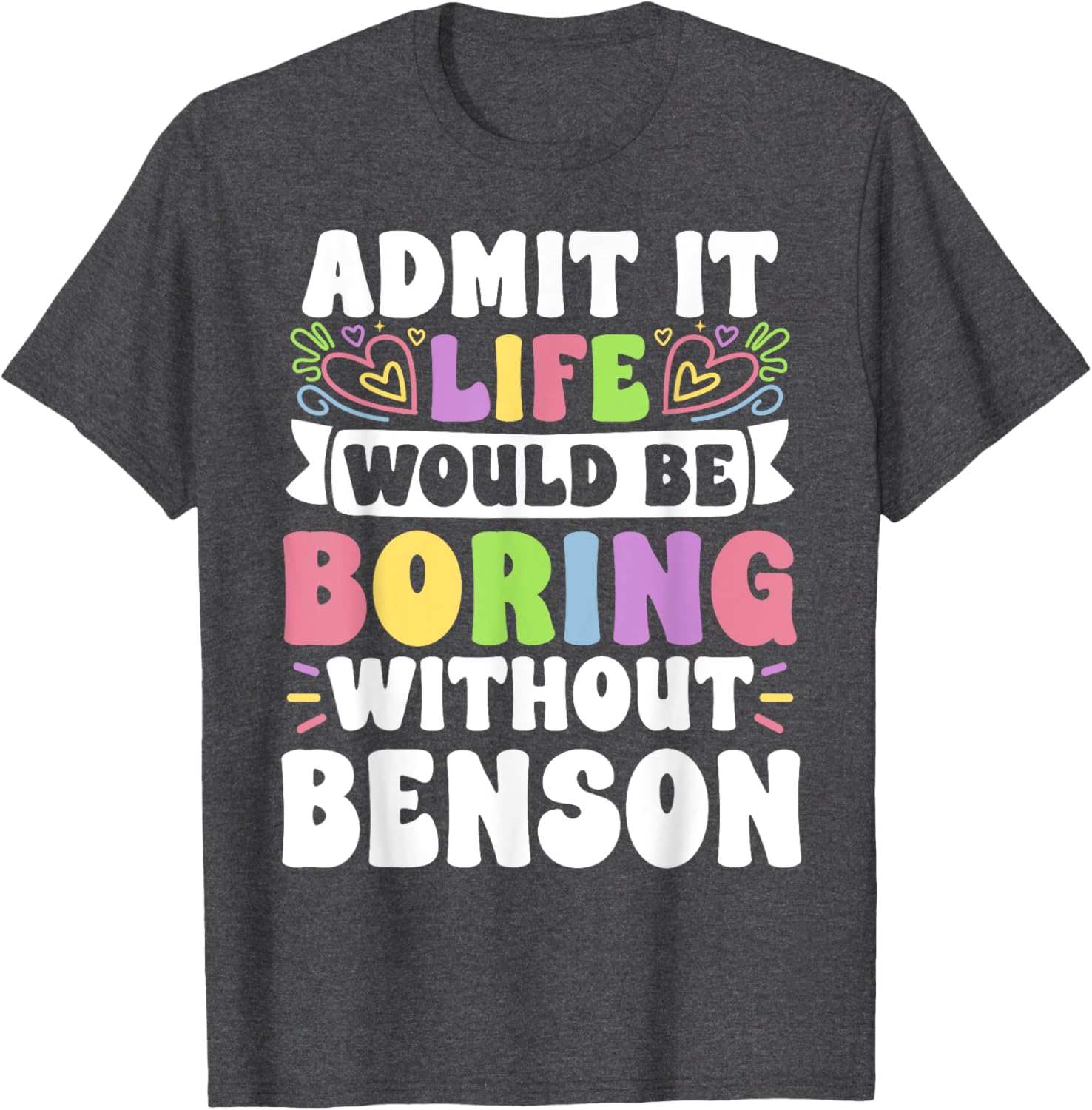 Benson Personalized Family T-Shirt with Funny Name Saying for Everyone - 12